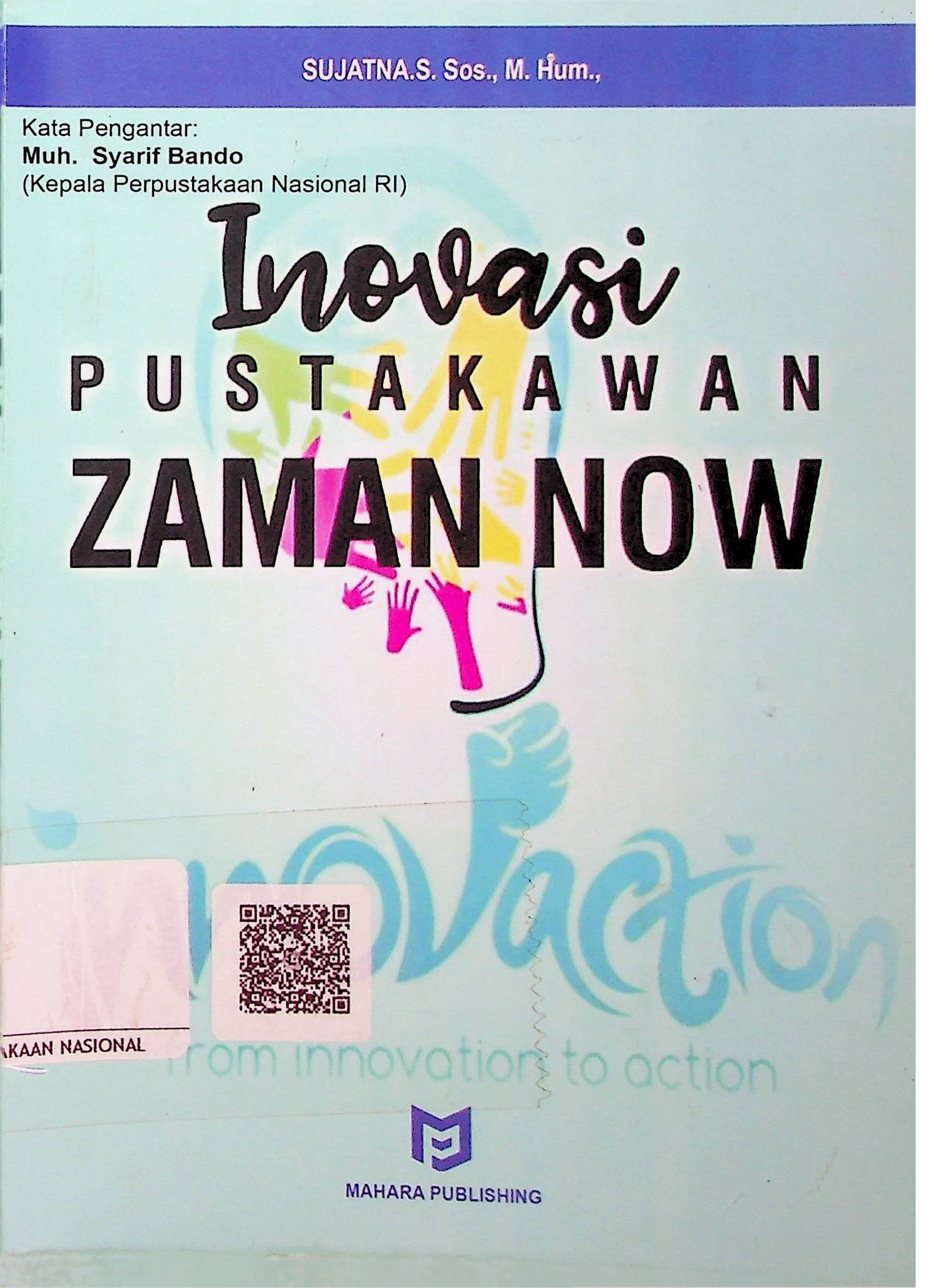 Cover Inovasi Pustakawan Zaman Now / Sujatna (Penulis)