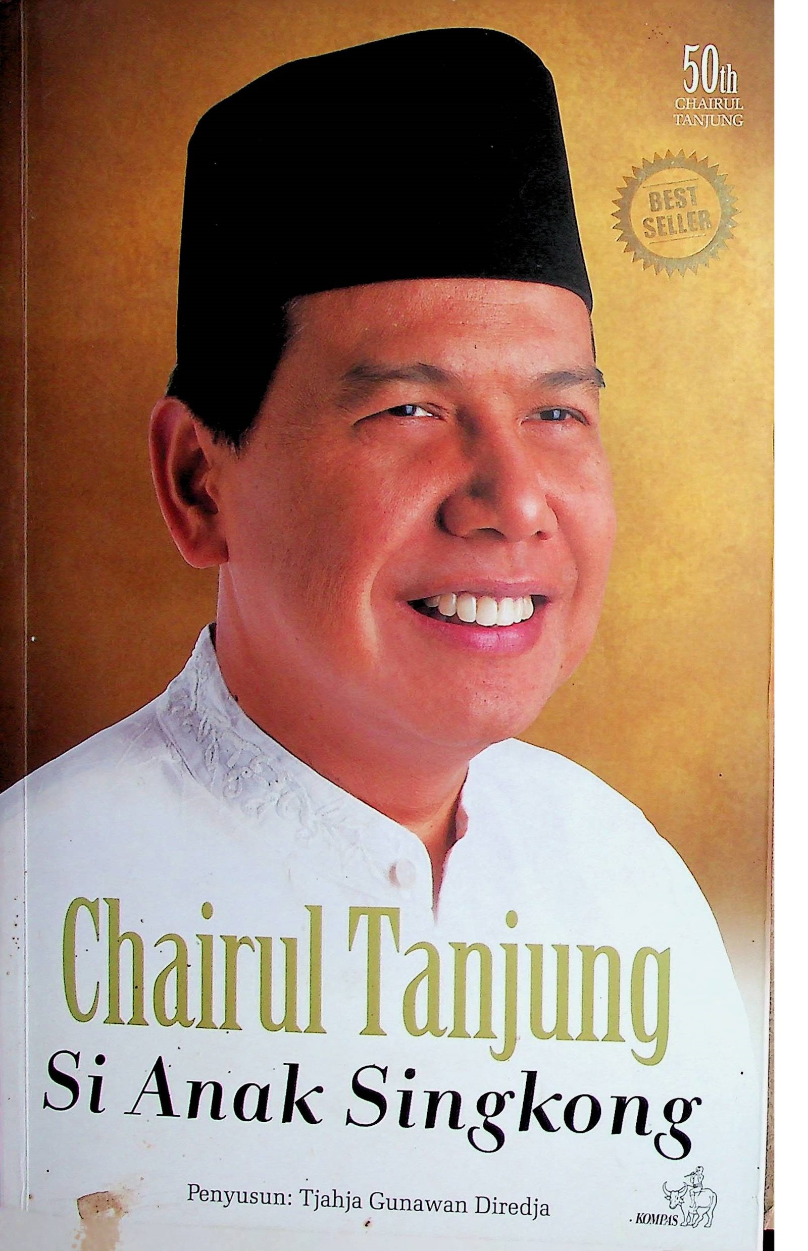Cover Chairul Tanjung Si Anak Singkong / Tjahja Gunawan Diredja (Penyusun)
