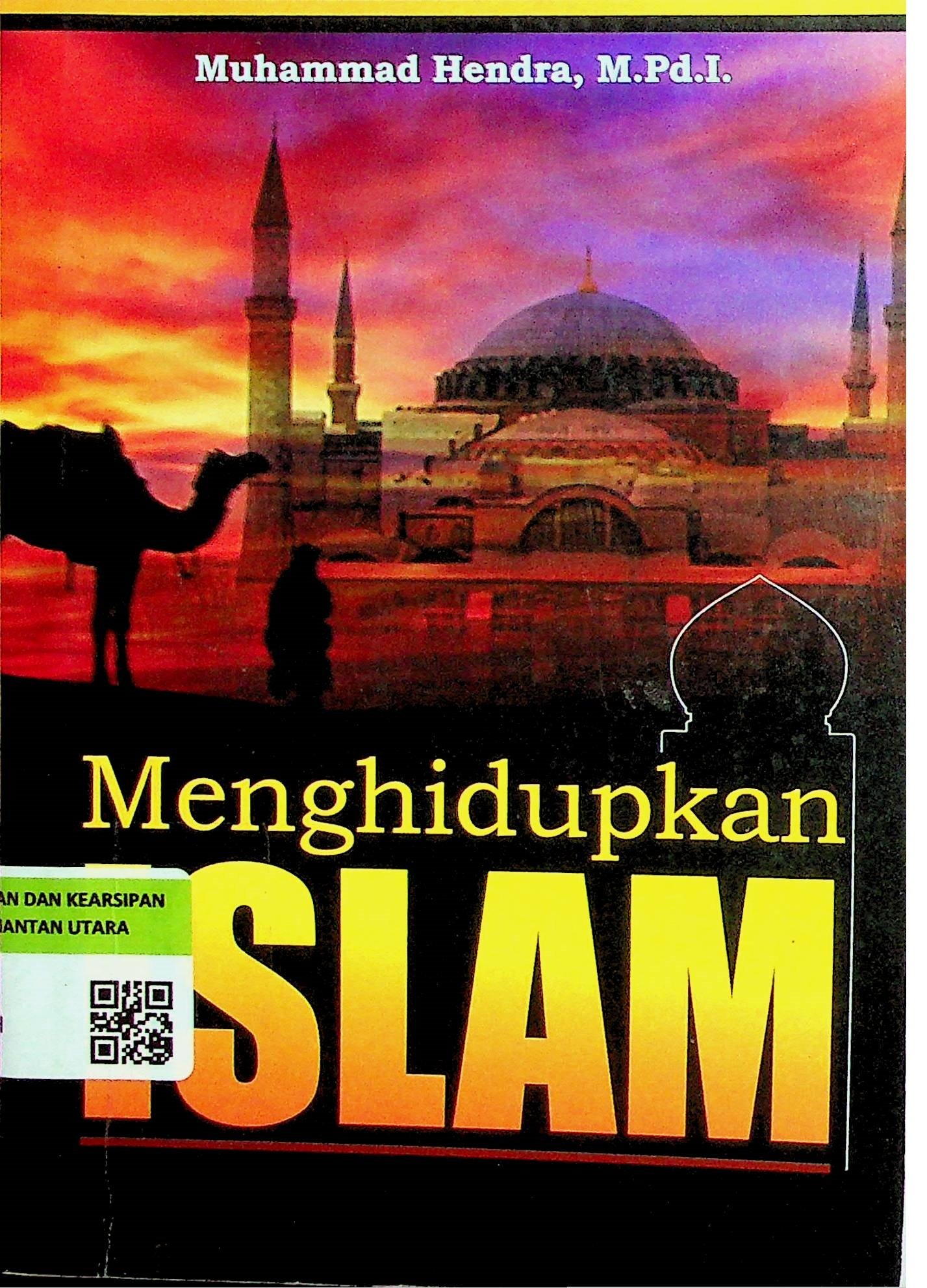 Cover Menghidupkan Islam / Muhammad Hendra (Penulis); Herlambang Rachmadhani ( Desain Cover)