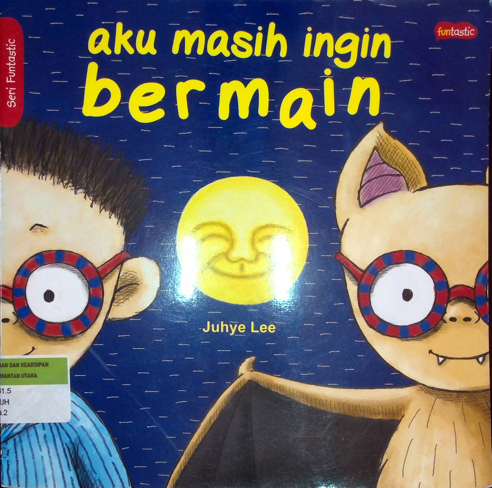 Cover Aku Masih Ingin Bermain :  Seri Funtastic
