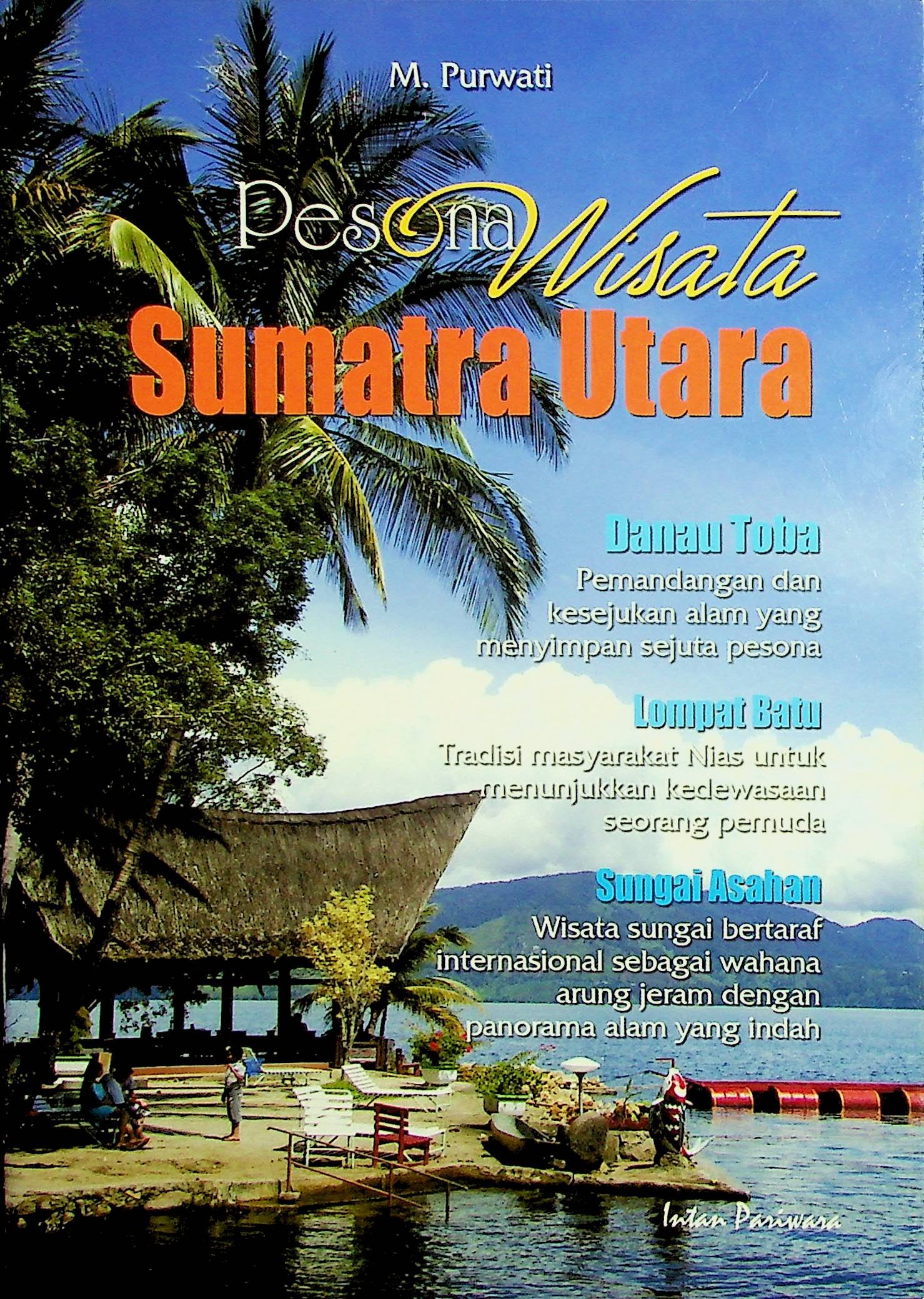 Cover Pesona Wisata Sumatra Utara / Purwati M. (Penyusun); Jumadi (Desain Cover)