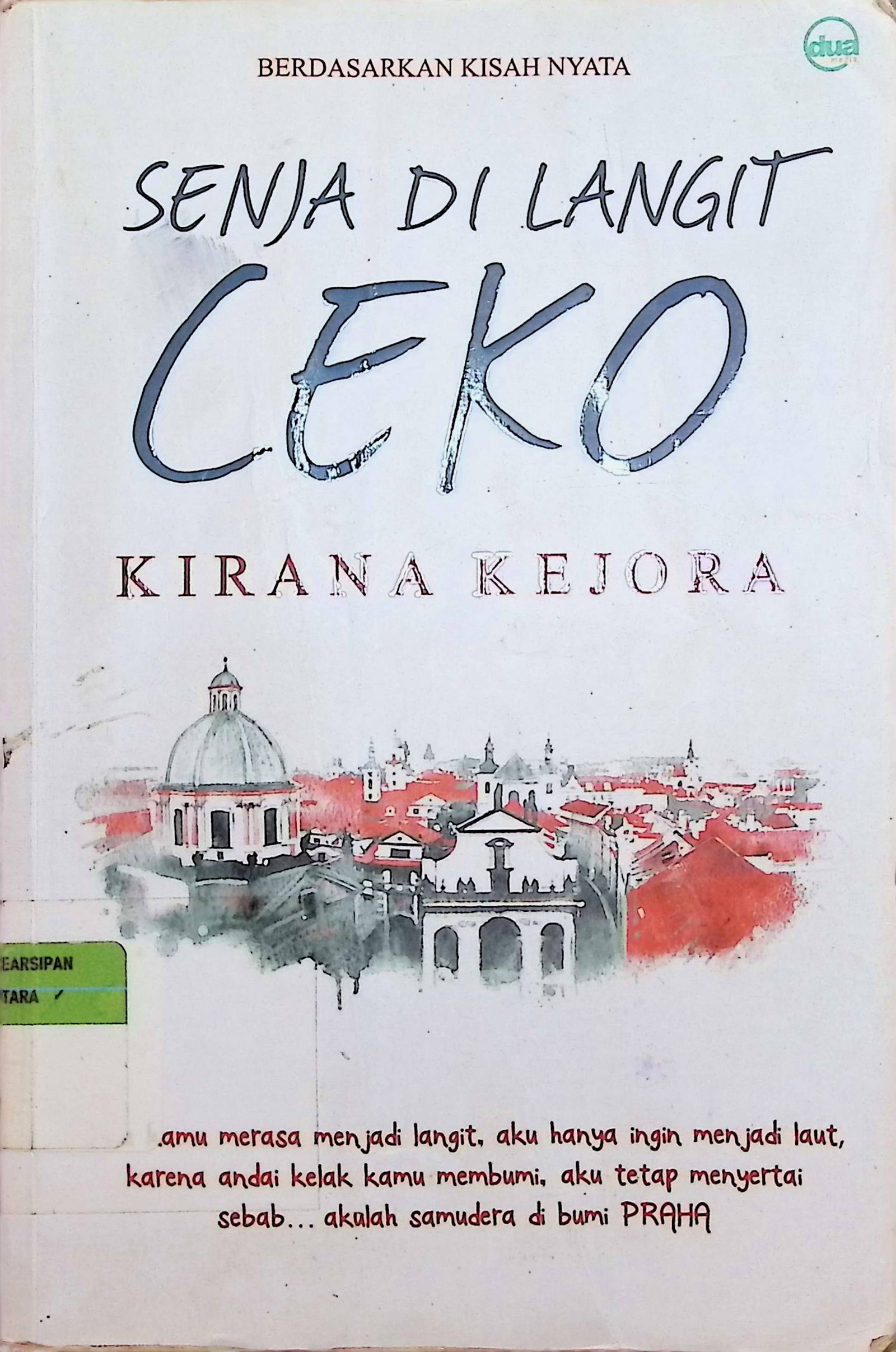 Cover Senja di Langit Ceko / Kirana Kejora (Penulis); Agus Mutaram (Editor)