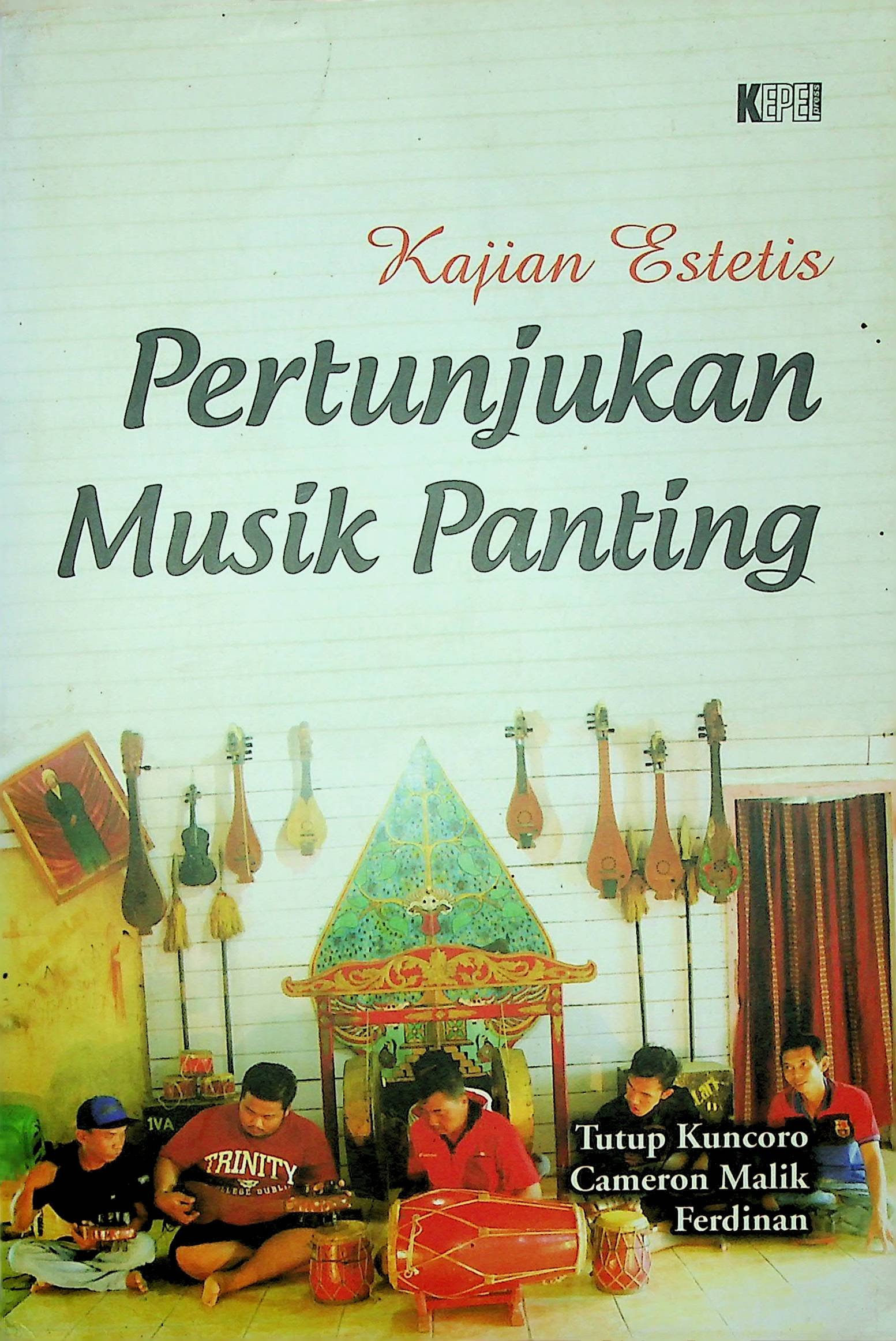 Cover Kajian Estetis Pertunjukan Musik Panting / Tutup Kuncoro (Penulis); Arief Budhi Setiawan (Desai Sampul)