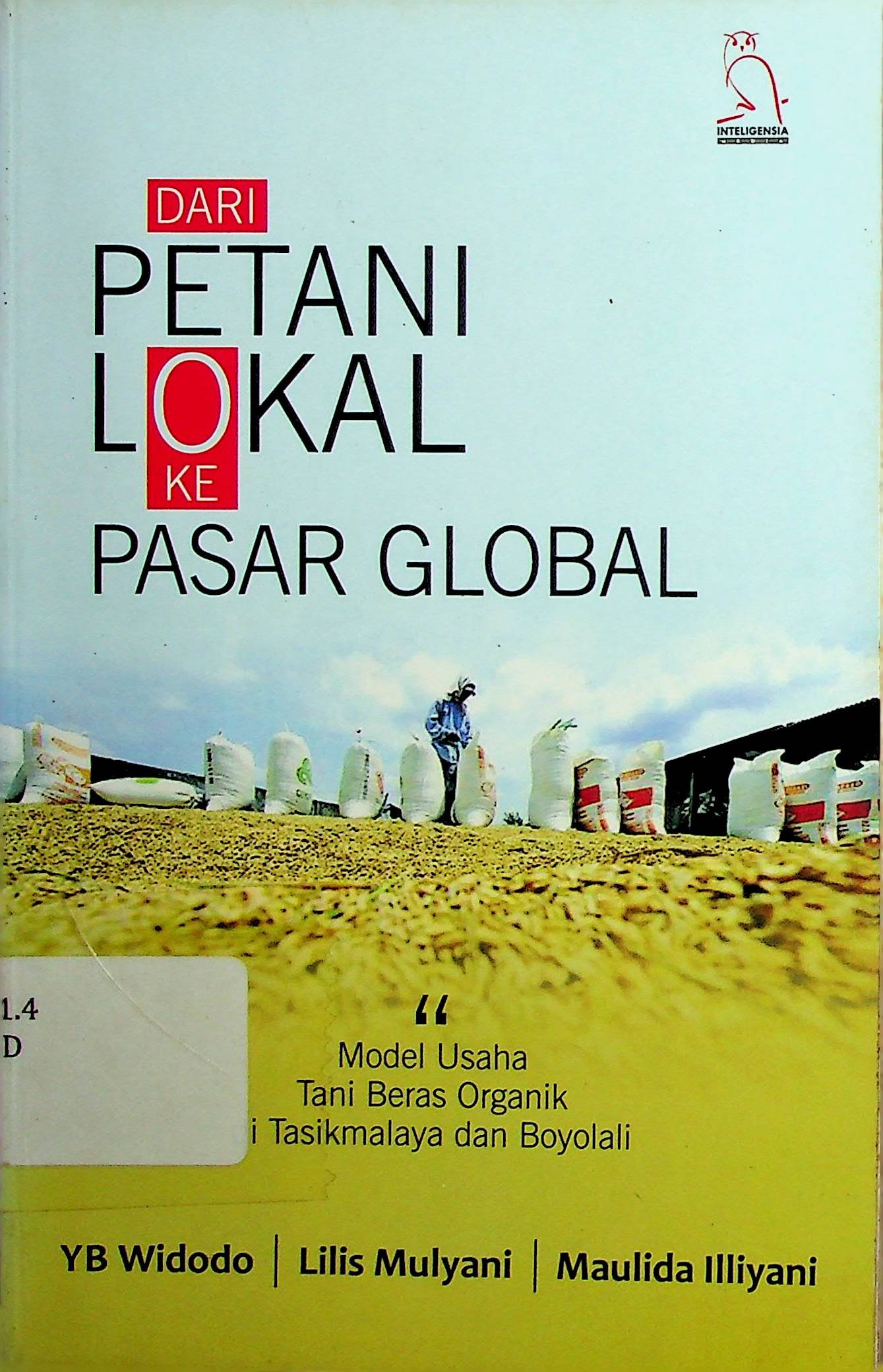 Cover Dari Petani Lokal ke Pasar Global / Widodo YB. (Penulis)