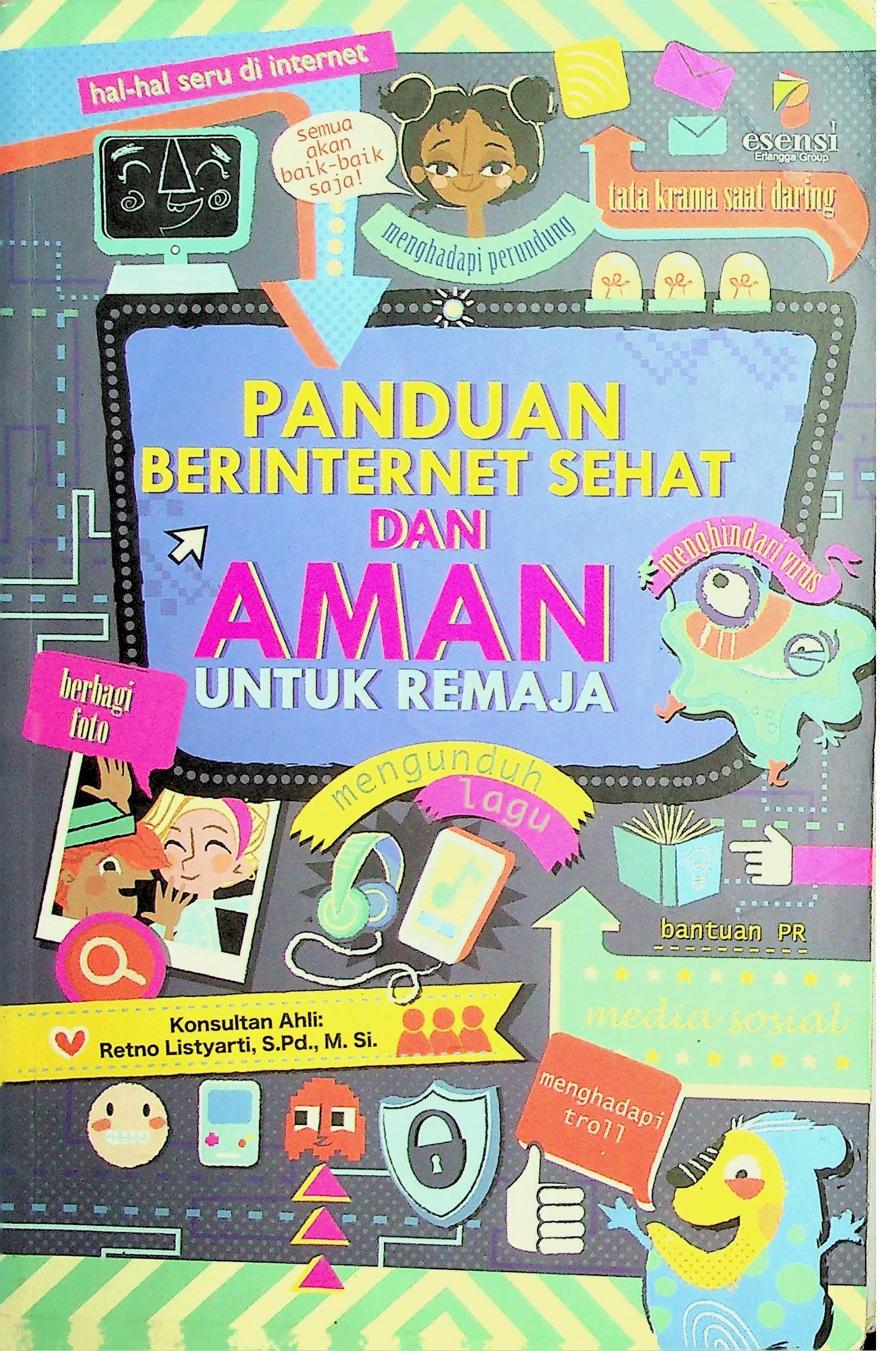 Cover Panduan Berinternet Sehat dan Aman untuk Remaja / Louie Stowell (Penulis); Shelomi Angeli (Penerjemah)
