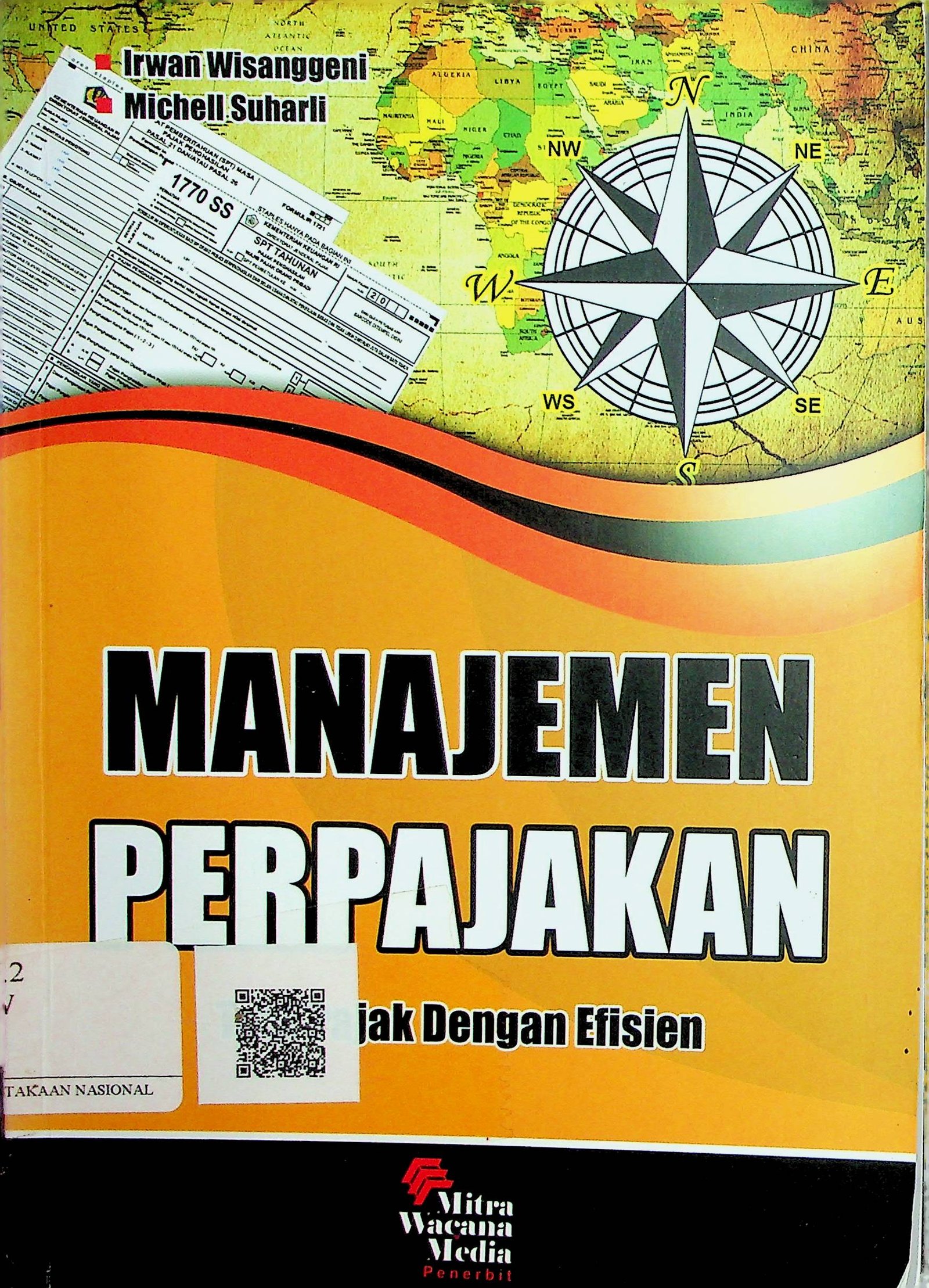 Cover Manajemen Perpajakan :  Taat Pajak dengan Efisien / Irwan Wisanggeni (Penulis)