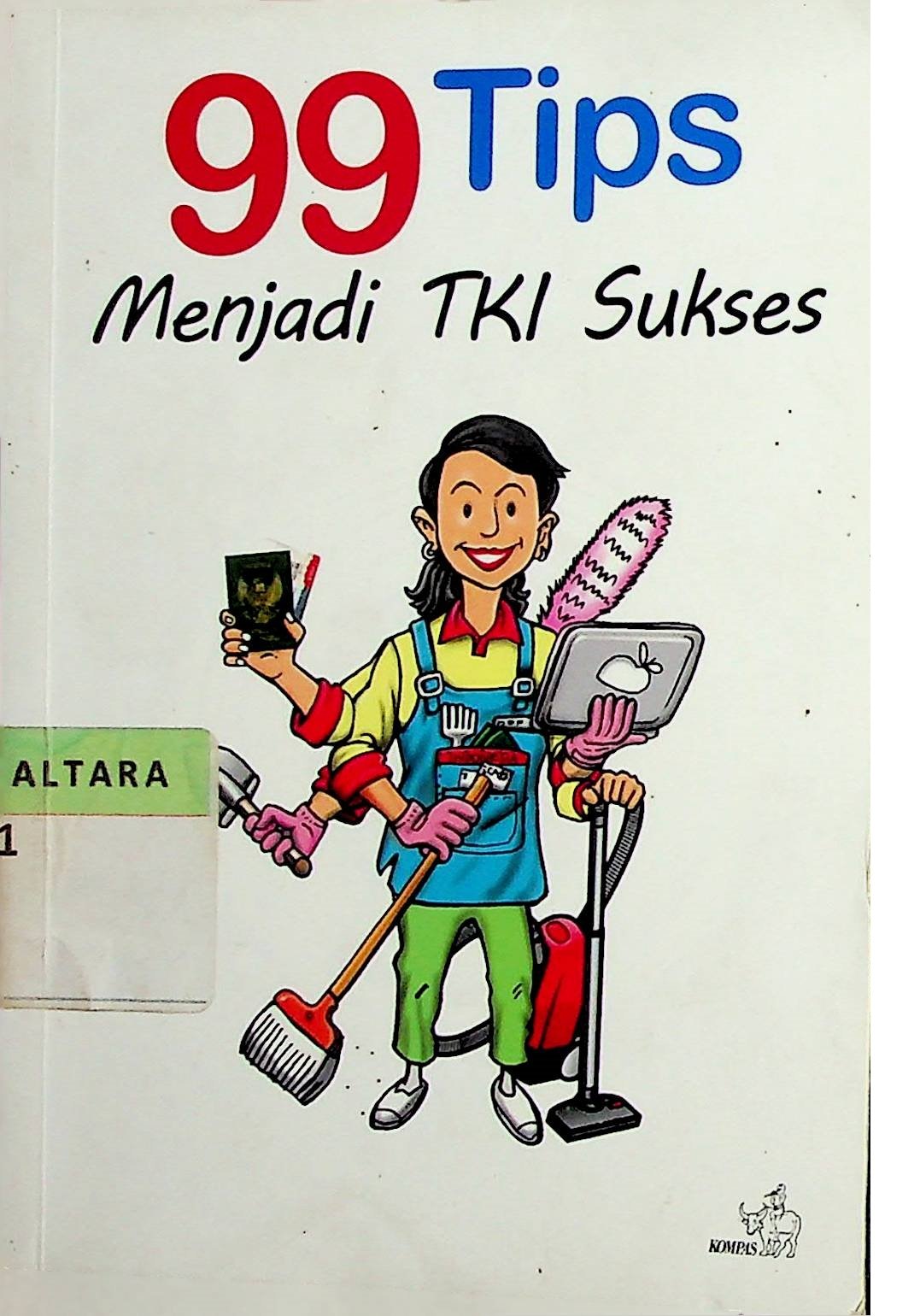 Cover 99 Tips Menjadi TKI Sukses / Aji Surya M. (Penulis)