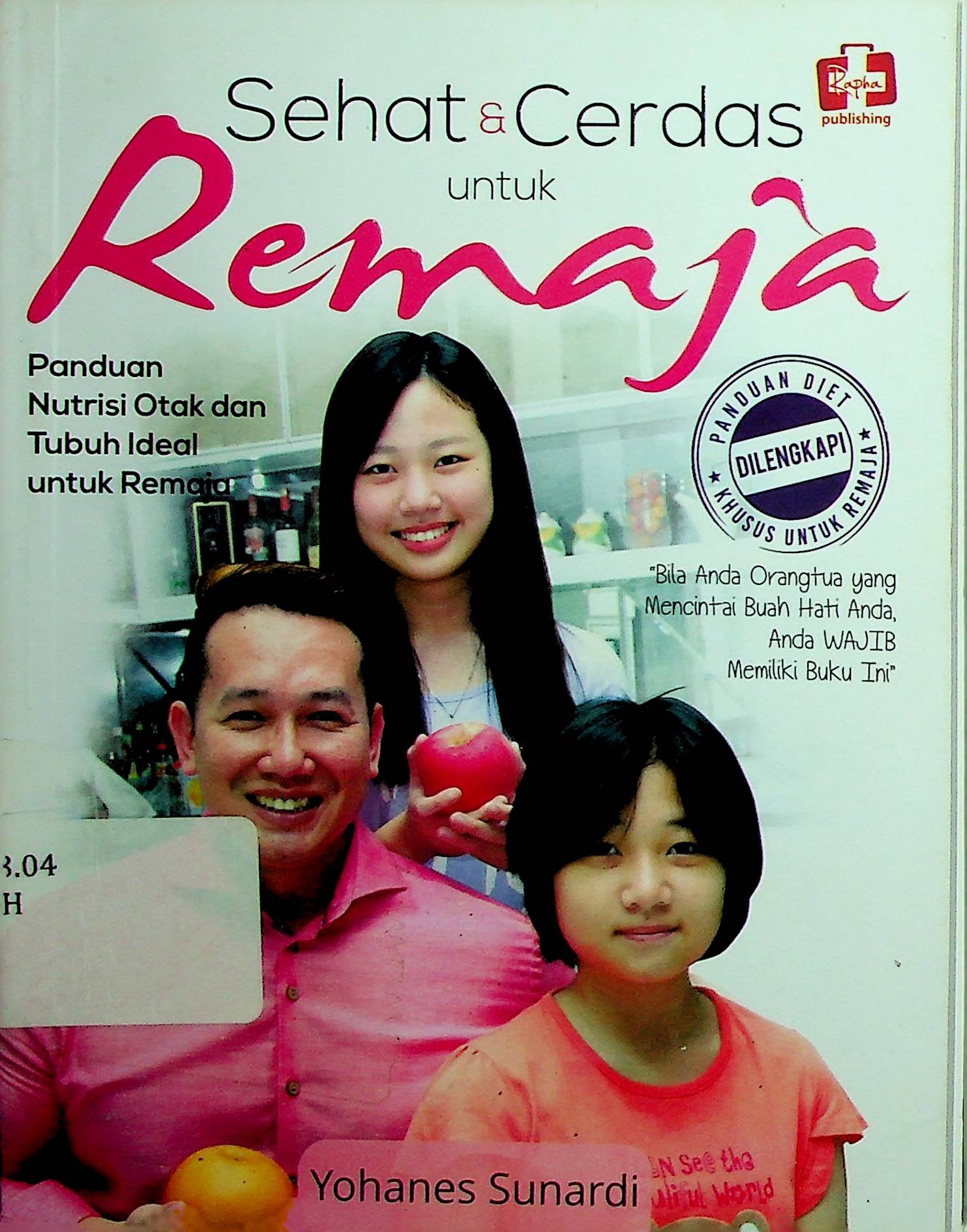 Cover Sehat & Cerdas untuk Remaja / Yohanes Sunardi (Penulis); Maya (Editor)