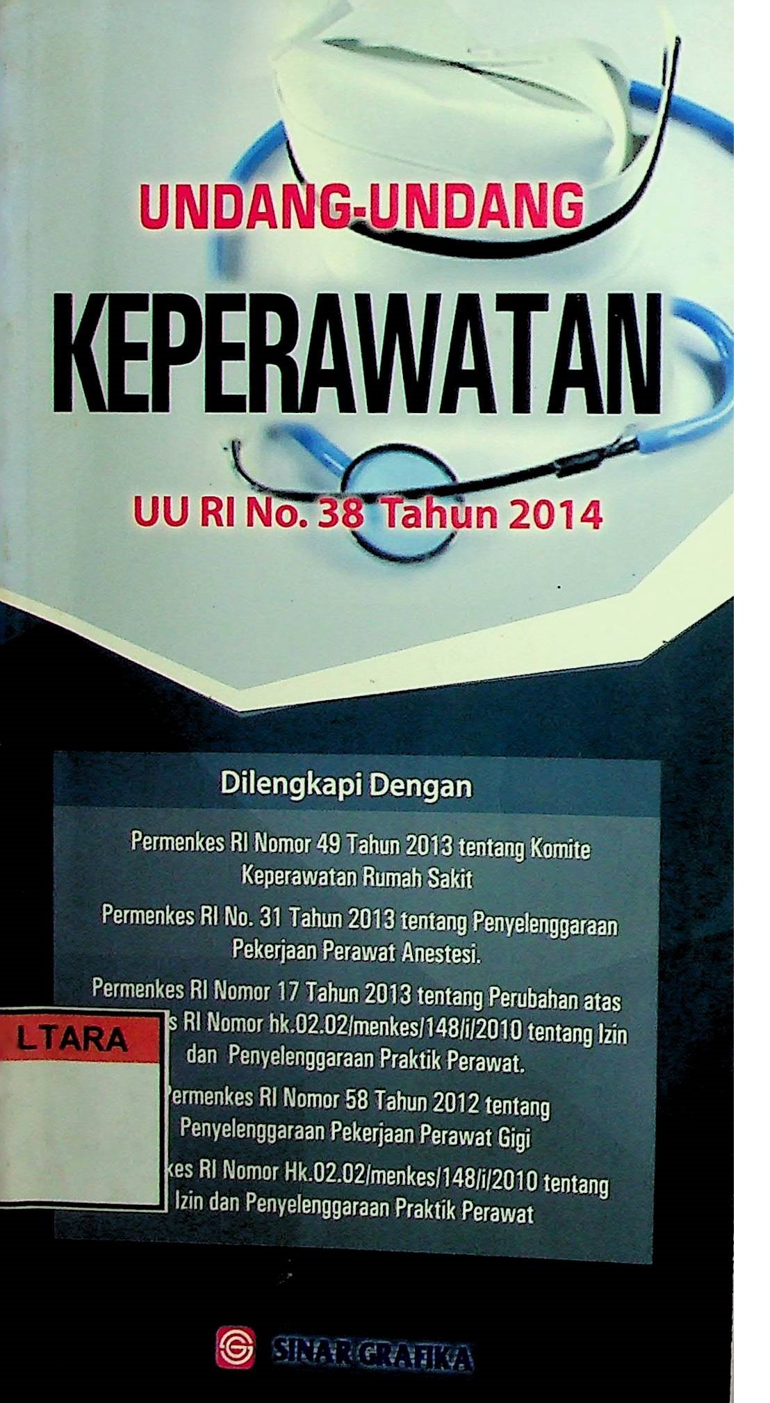 Cover Undang-Undang Keperawatan: UU RI No. 38 Tahun 2014 / Redaksi Sinar Grafika