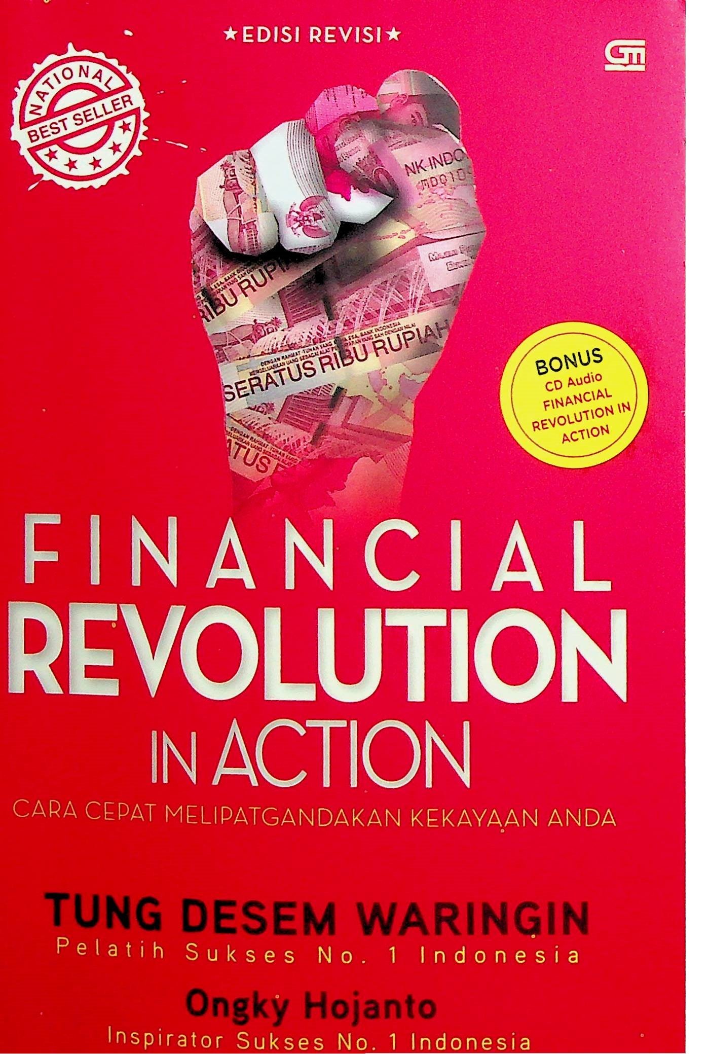 Cover Financial Revolution in Action (Edisi Revisi) :  Cara Cepat Melipatgandakan Kekayaan Anda / Tung Desem Waringin (Penulis)