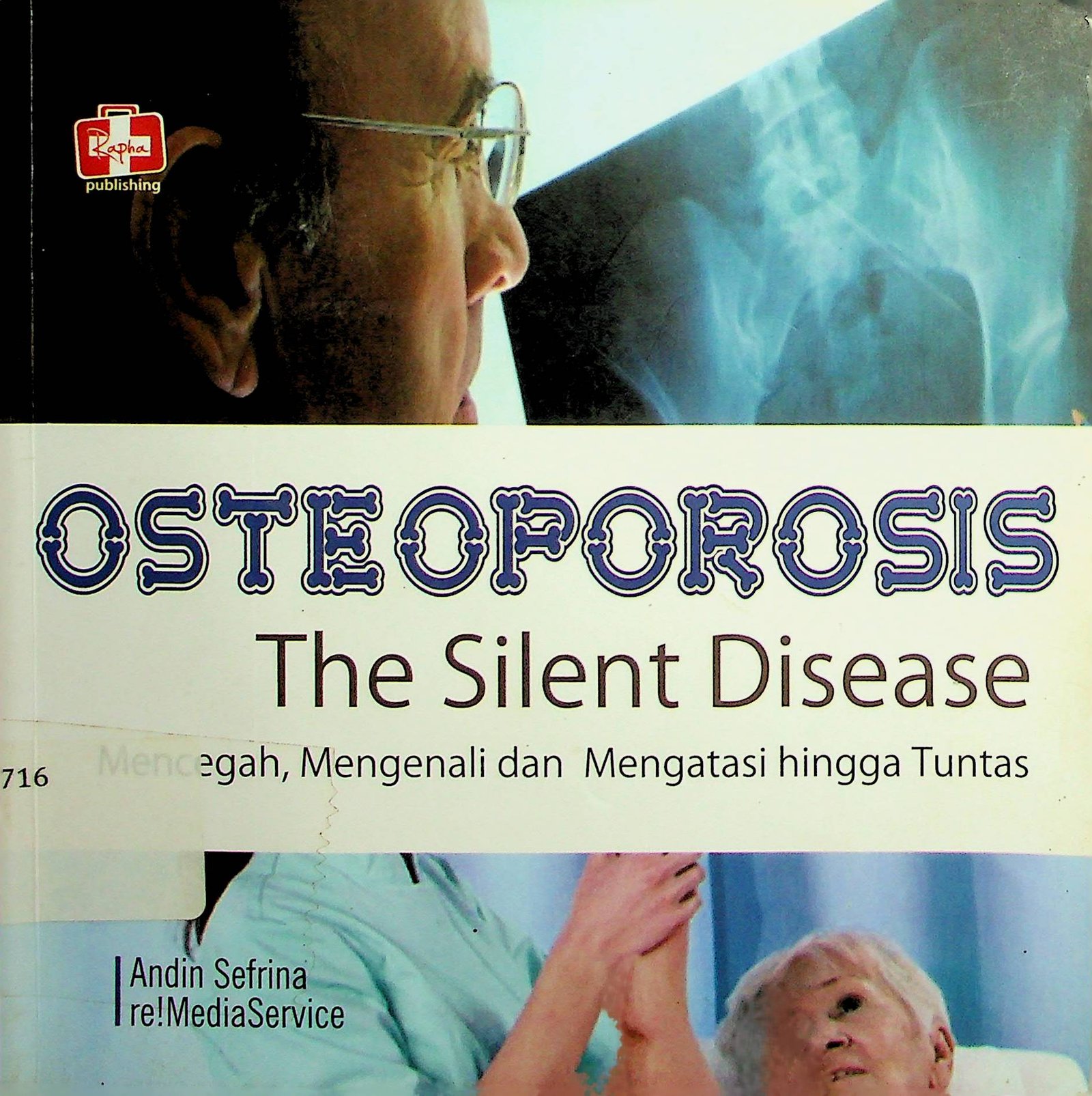 Cover Osteopororis :  The Silent Disease / Andin Sefrina (Penulis)