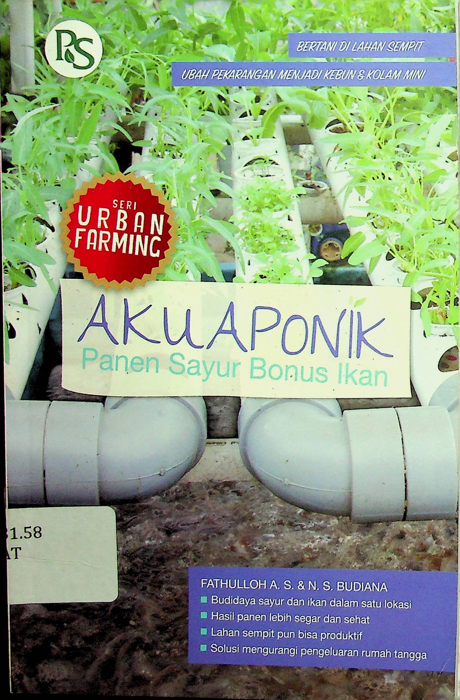 Cover Akuaponik :  Panen Sayur Bonus Ikan / Fathulloh A.S & N. S. Budiana (Penyusun)