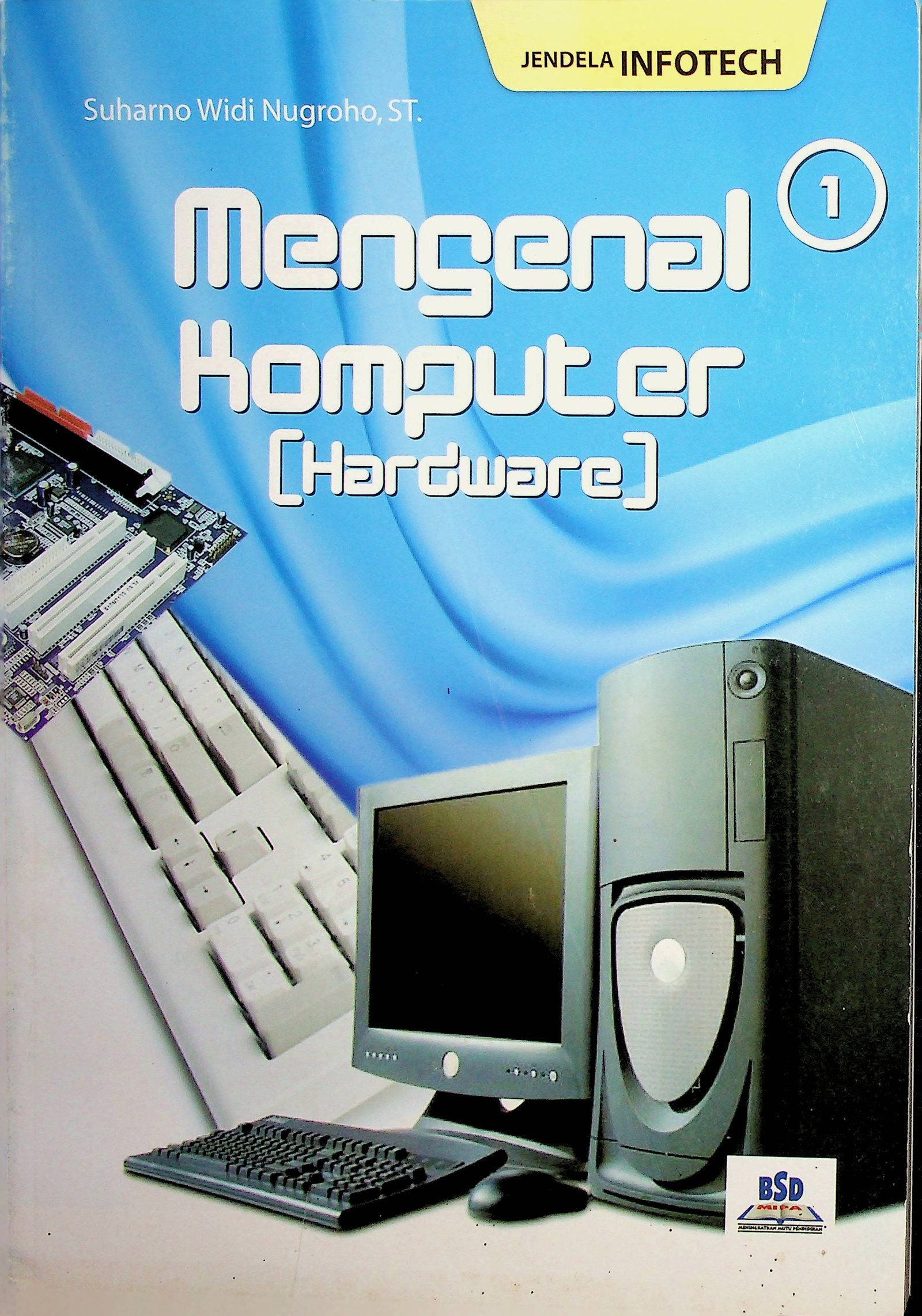Cover Mengenal Komputer (Hardware) / Suharno Widi Nugroho (penulis) Eko Praptanto (editor)