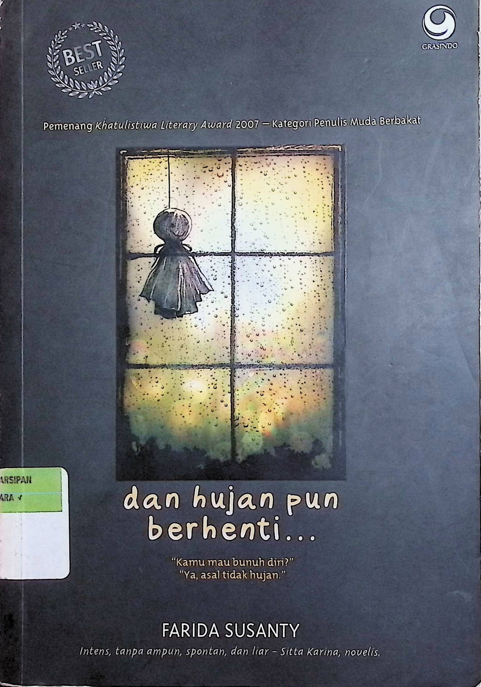 Cover Dan Hujan Pun Berhenti... / Farida Susanty (Penulis); A. Ariobimo Nusantara (Editor)