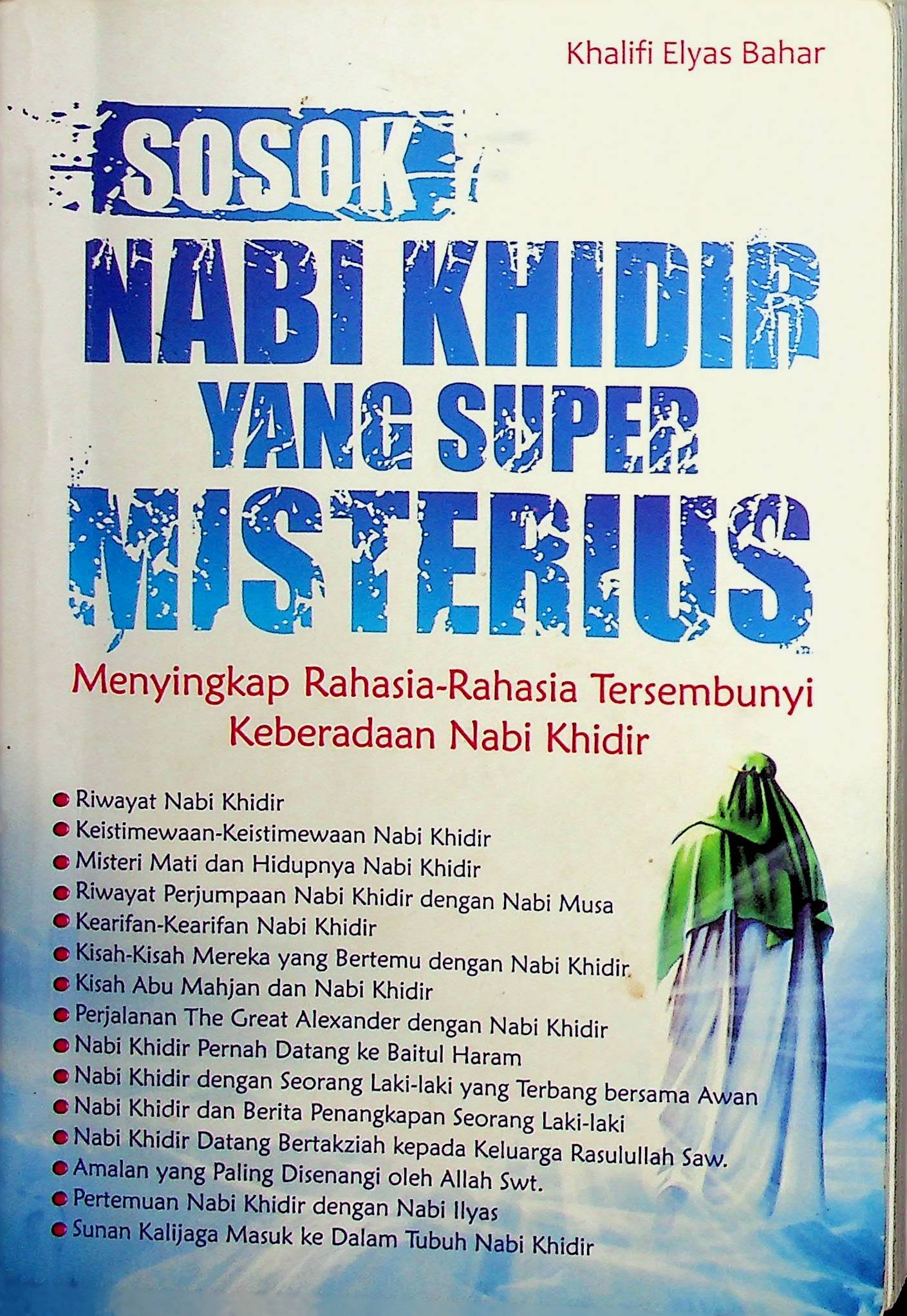 Cover Sosok Nabi Khidir yang Super Misterius / Khalifi Elyas Bahar