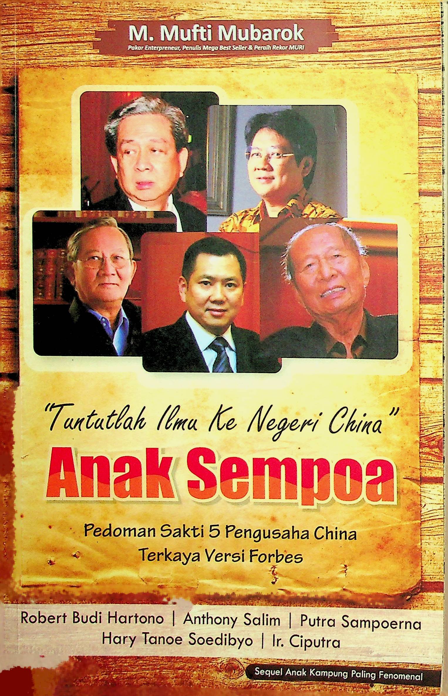 Cover Tuntutlah Ilmu ke Negeri China :  Anak Sempoa : Pedoman sakti 5 Pengusaha China Terkaya Versi Forbes / M . Mufti Mubarok (penulis)