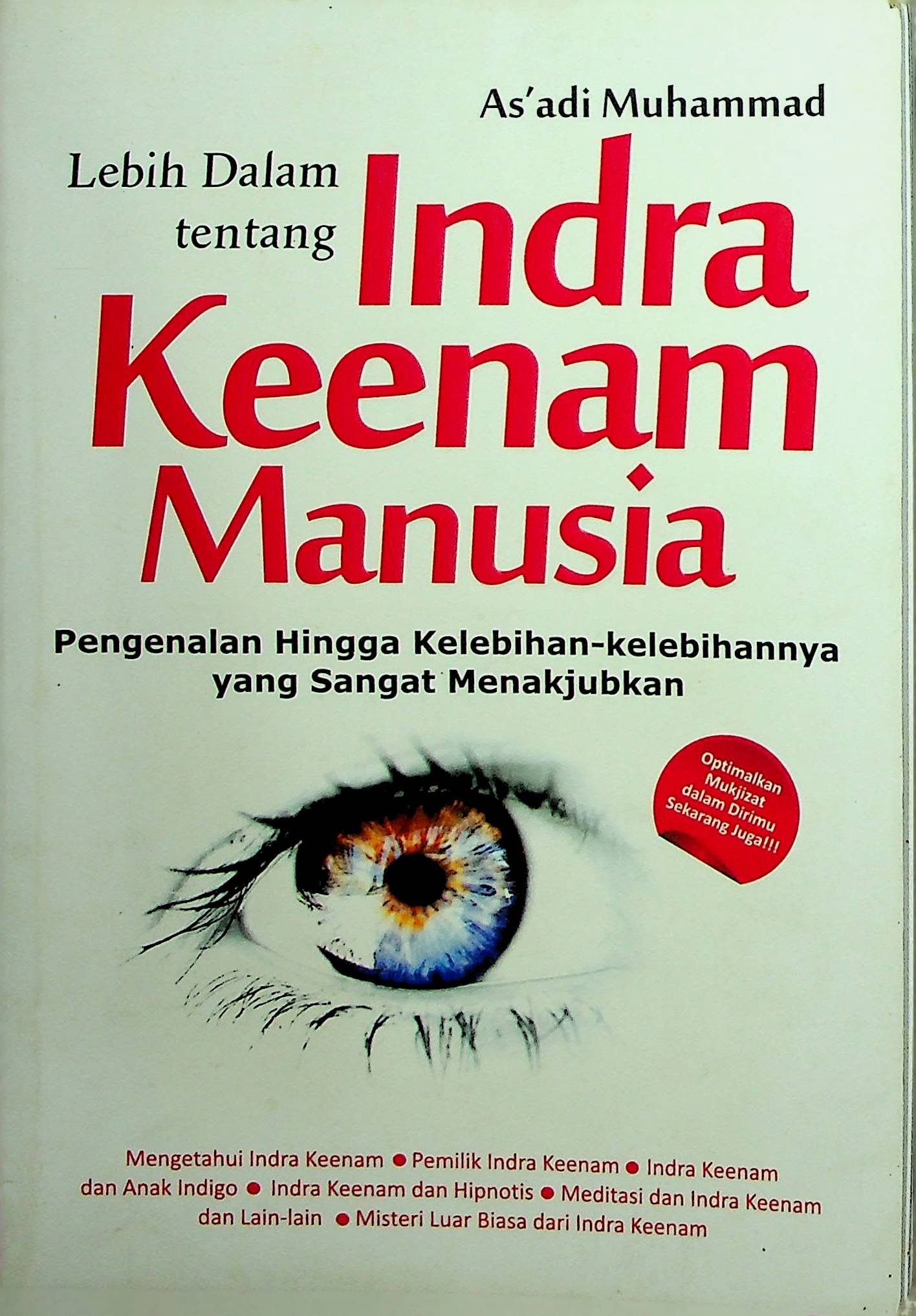 Cover Lebih Dalam Tentang Indra Keenam Manusia :  Pengenalan Hingga Kelebihan-Kelebihannya yang Sangat Menakjubkan / As'adi Muhammad