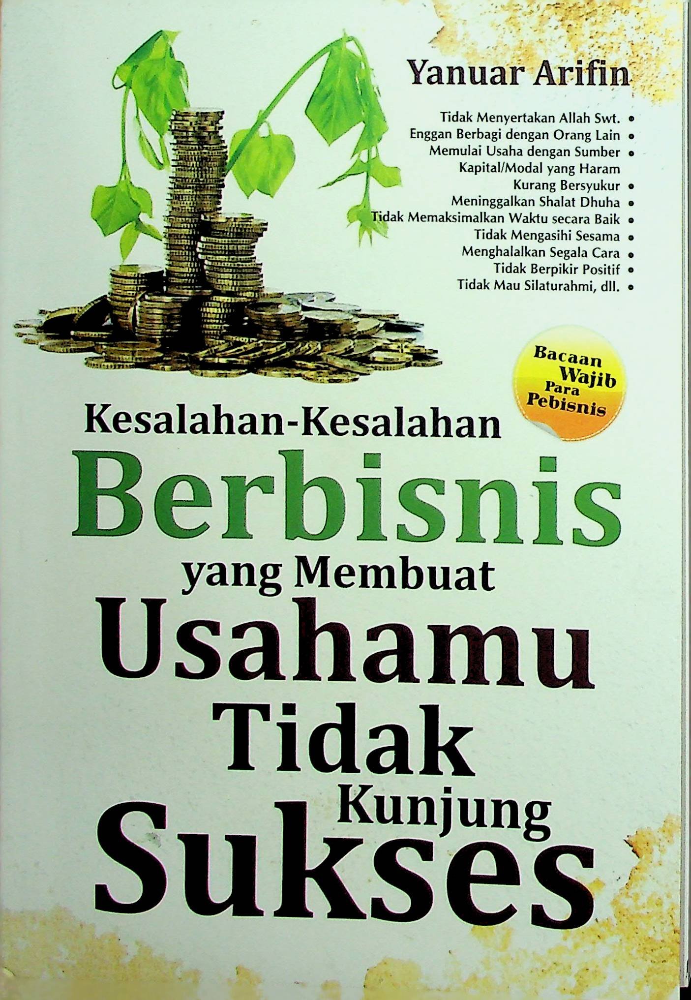 Cover Kesalahan-Kesalahan Berbisnis yang Membuat Usahamu Tidak Kunjung Sukses / Yanuar Arifin