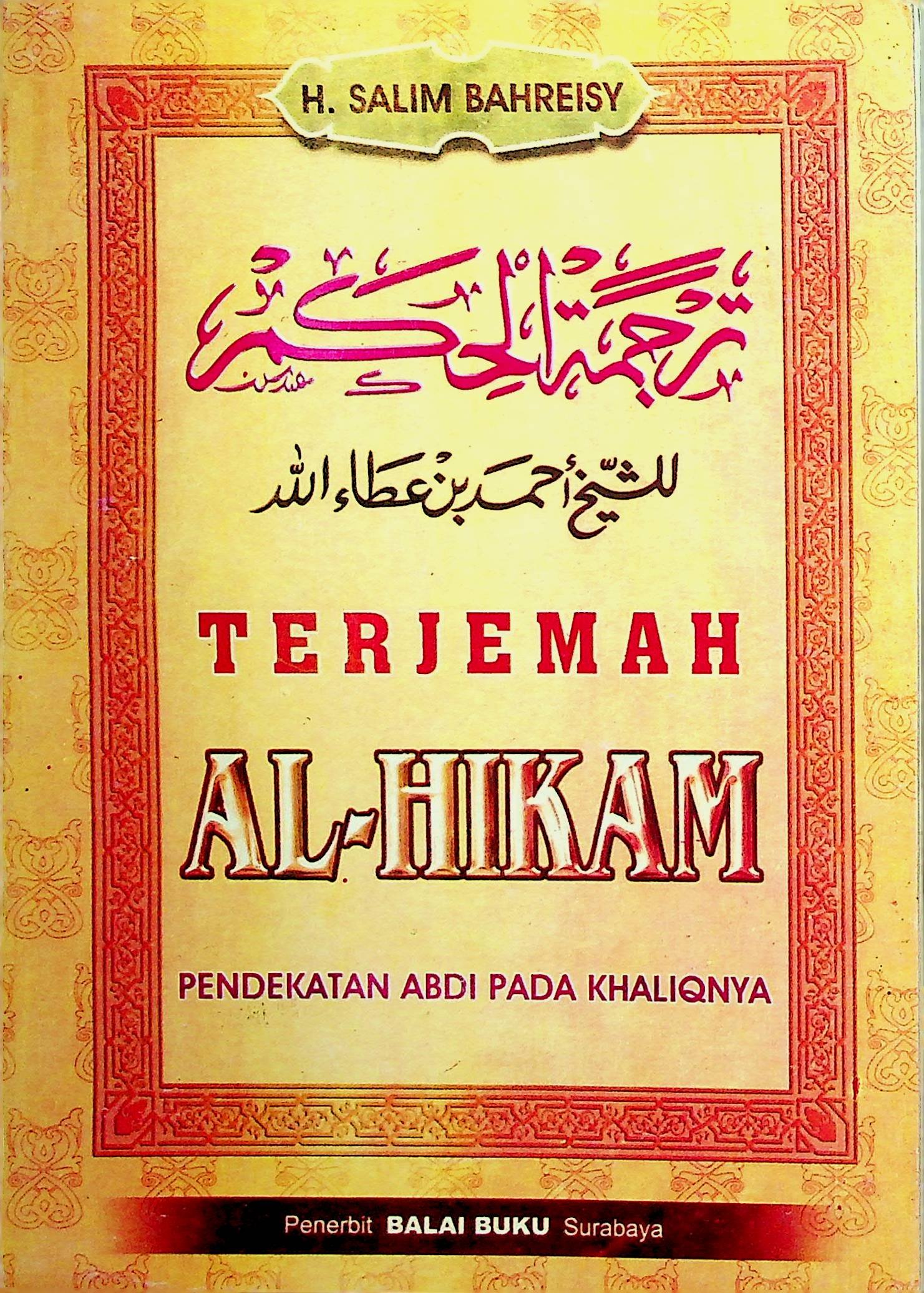 Cover Terjemah Al-Hikam :  Pendekatan Abdi pada Khaliqnya) / Salim Bahreisy