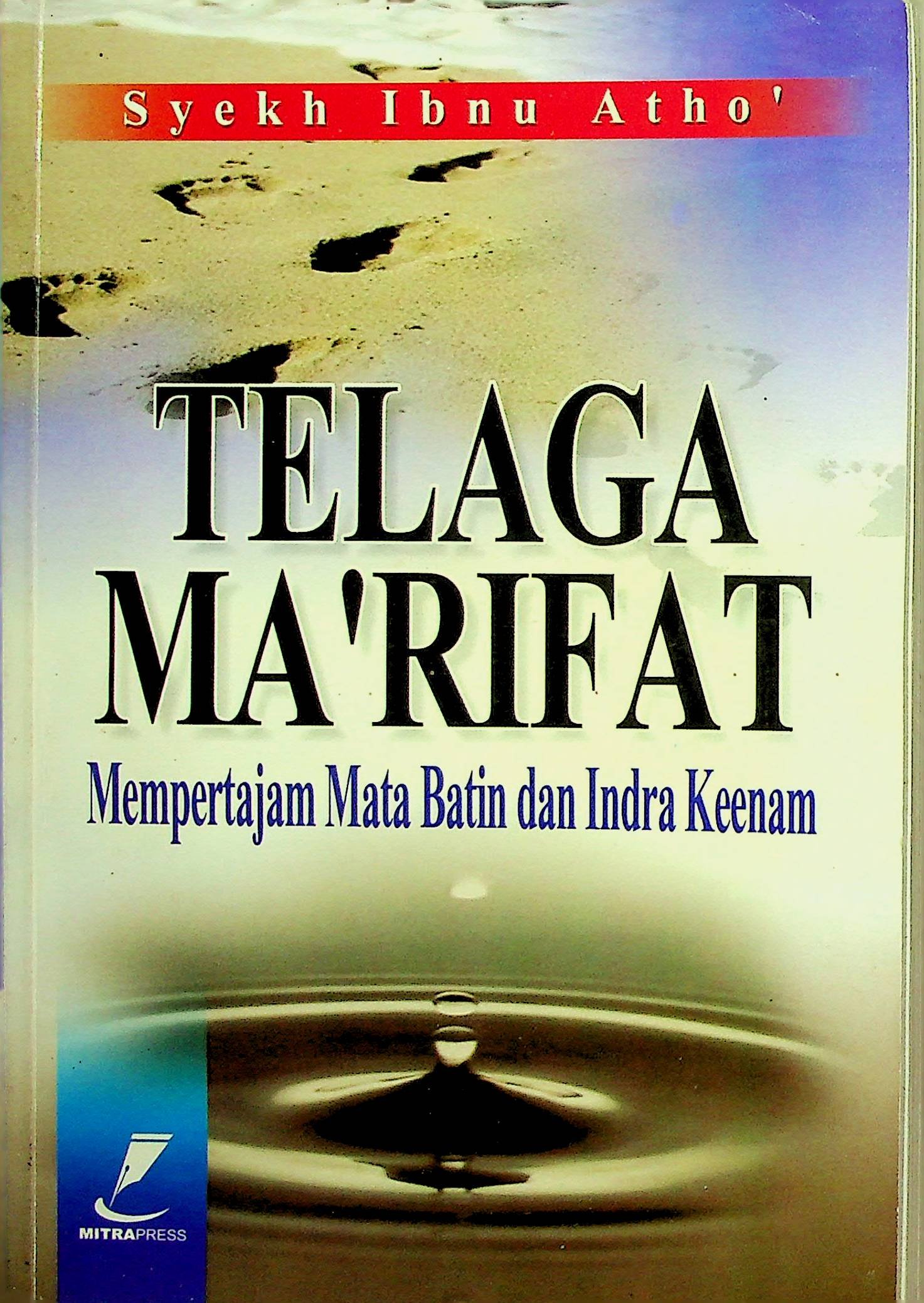 Cover Telaga Ma'Rifat :  Mempertajam MAta Batin dan Indra Keenam / Syekh Ibnu Atho'
