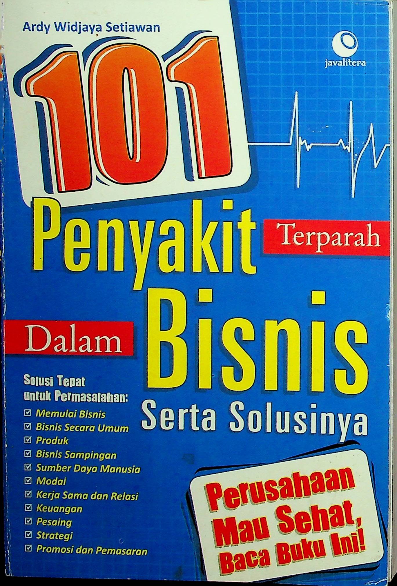 Cover 101 Penyakit Terparah Dalam Bisnis Serta Solusinya / Ardy Widjaya Setiawan