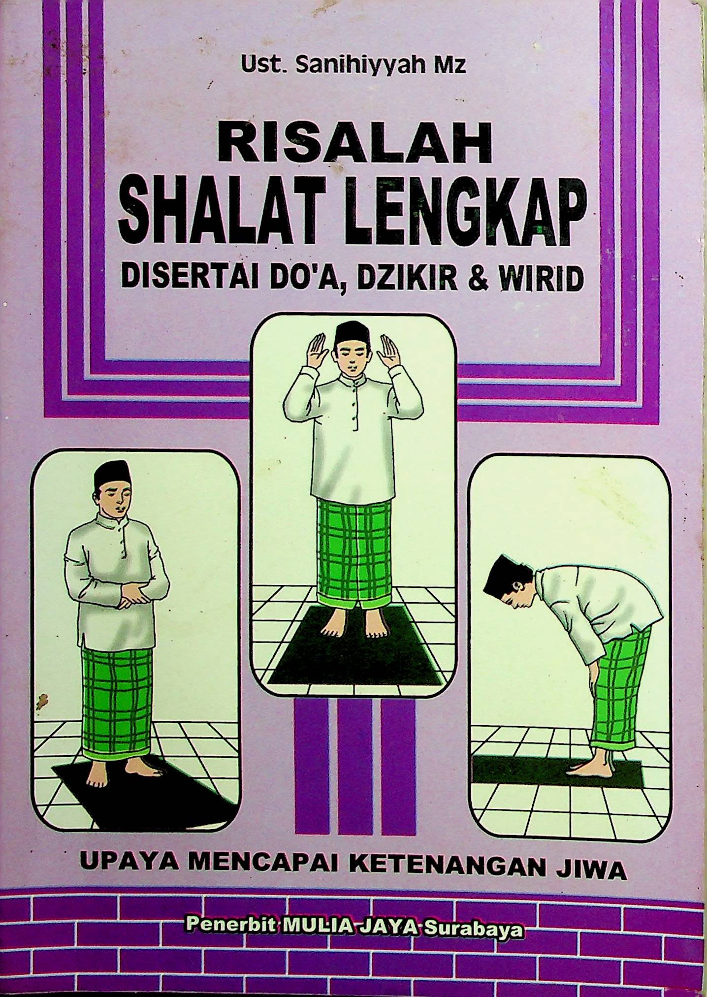 Cover Risalah Shalat Lengkap Disertai Do'a, Dzikir & Wirid / Sanihiyyah Mz