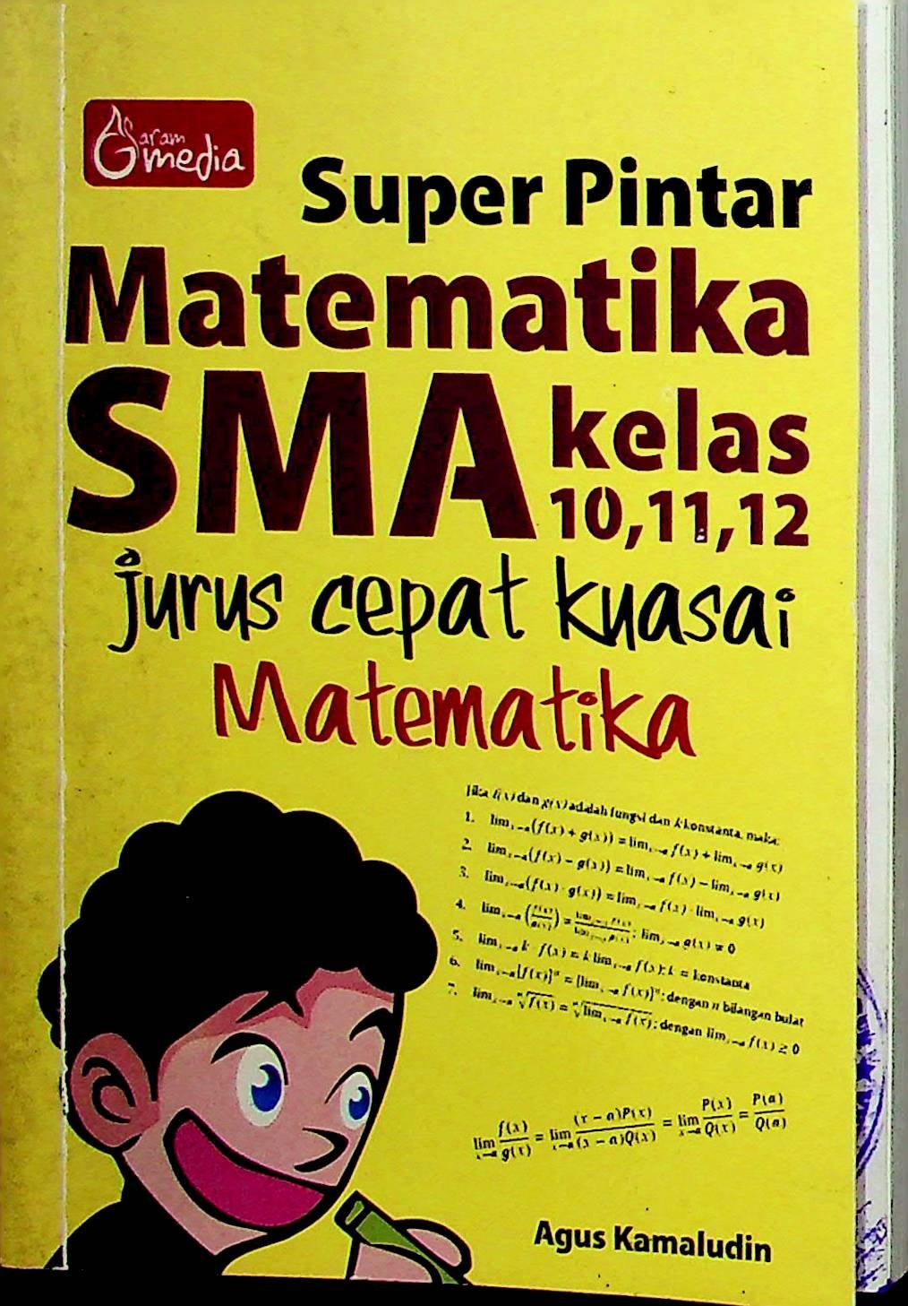 Cover Super Pintar Matematika SMA Kelas 10,11,12 :  Jurus Cepat Kuasai Matematika / Agus Kamaludin
