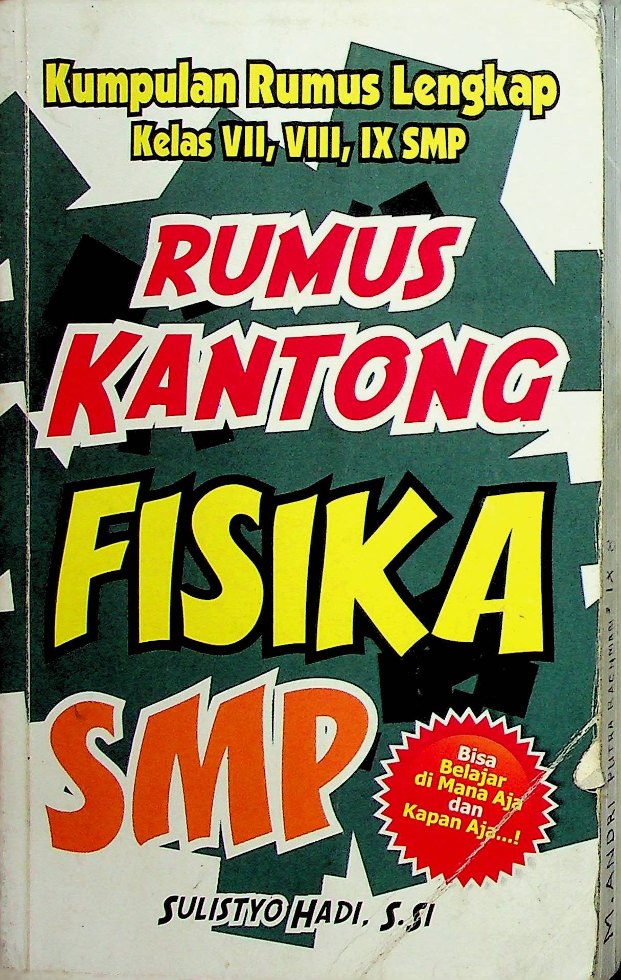 Cover Kumpulan Rumus Lengkap Kelas vii, viii, ix SMP :  Rumus Kantong Fisika / Sulistyo Hadi
