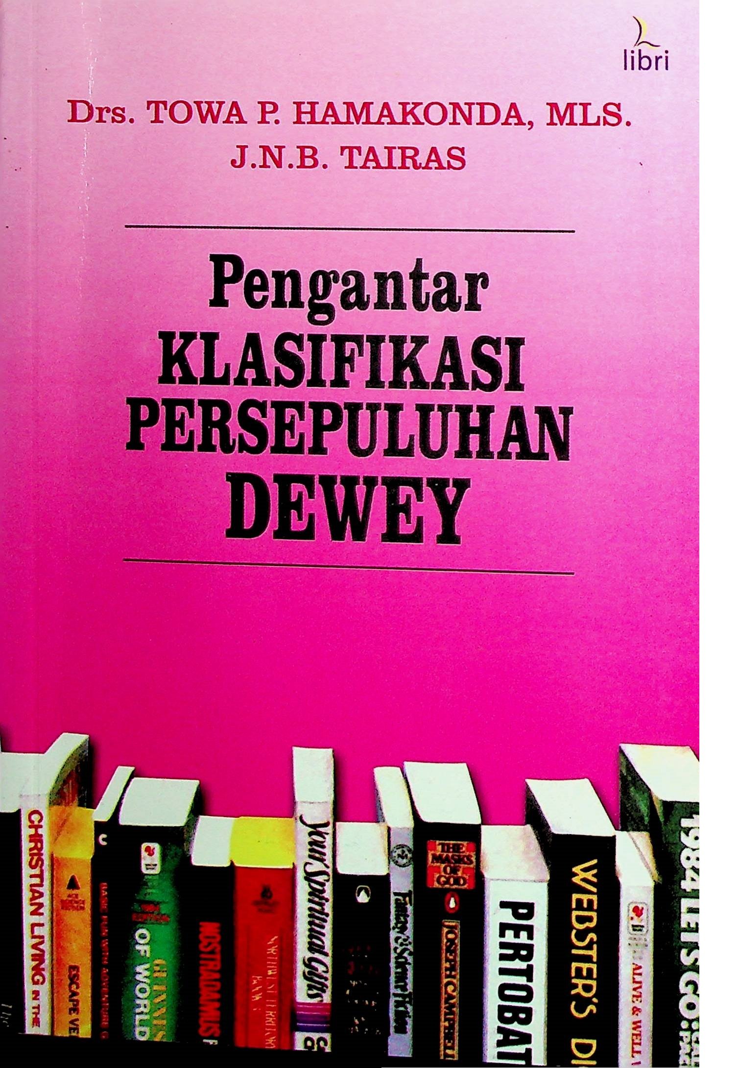 Cover Pengantar Klasifikasi Persepuluhan Dewey / Towa P Hamakonda