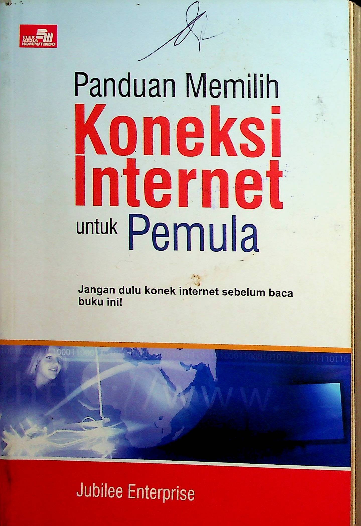 Cover Panduan Memilih Koneksi Internet untuk Pemula / Jubilee Interprise (Penanggung Jawab)