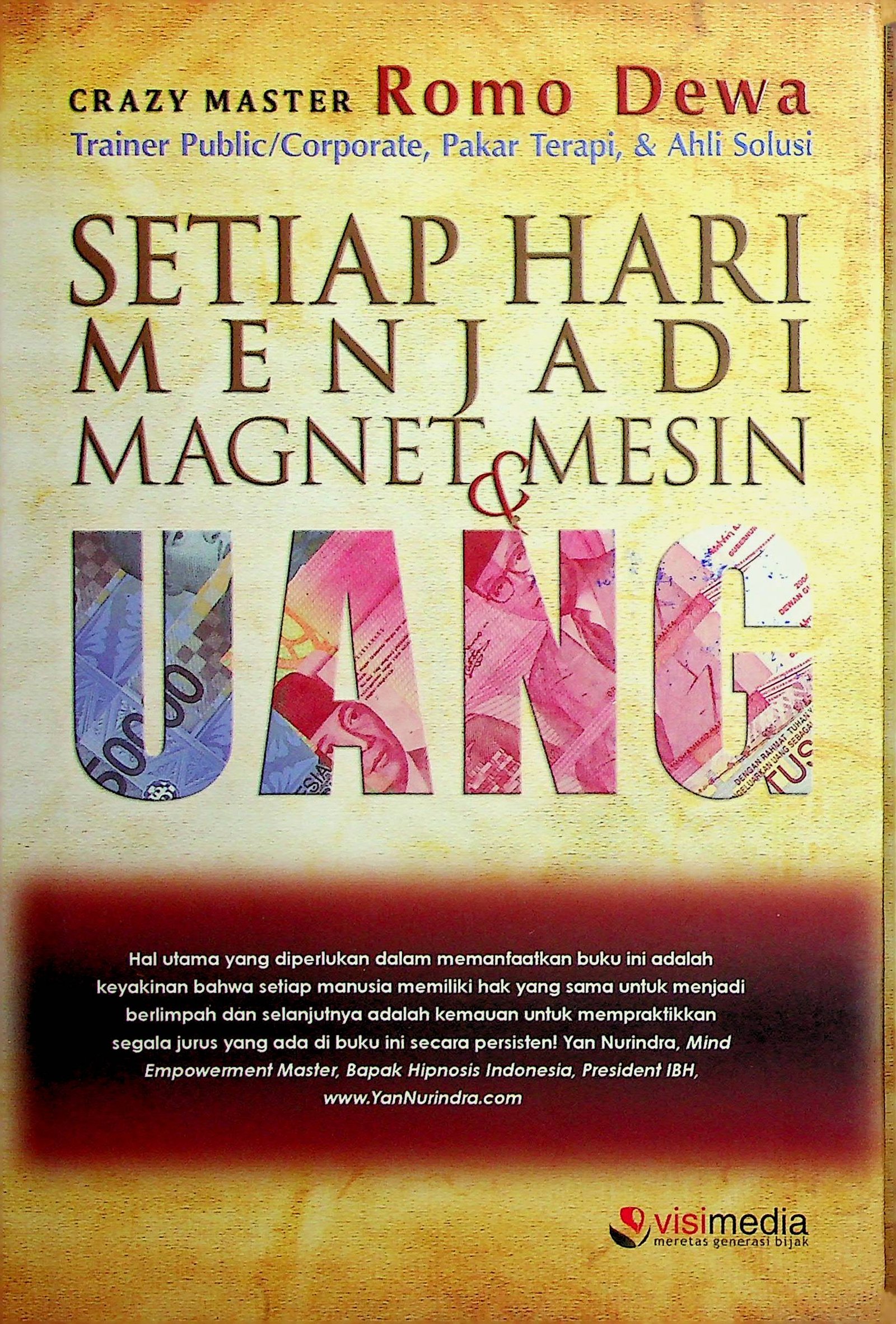 Cover Setiap Hari Jadi Magnet & Mesin Uang / Romo Dewa (Penulis), Sugriwo (Penyunting)