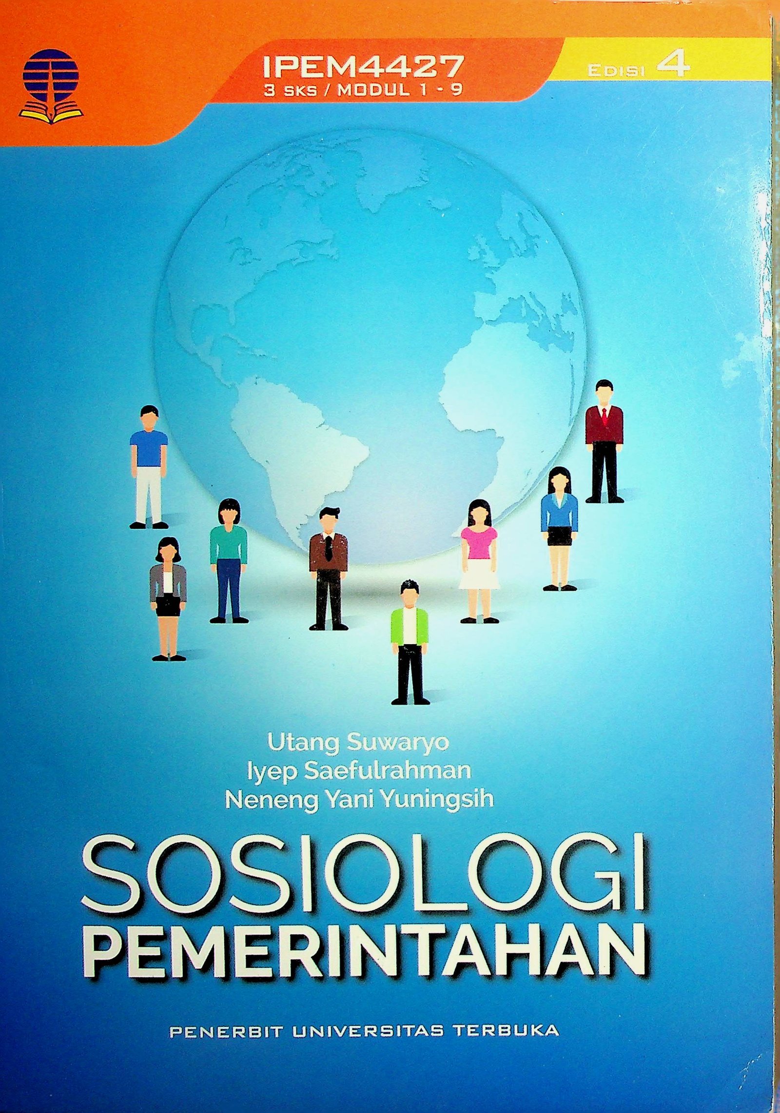 Cover Sosiologi Pemerintahan (Edisi 4) / H. Utang Suwaryo, Iyep Saefulrahman, Neneng Yani Yuningsih (Penulis), Made Yudhi Setiani (Penelaah Materi), Arryta Canty, Made Yudhi Setiani (Penyunting)