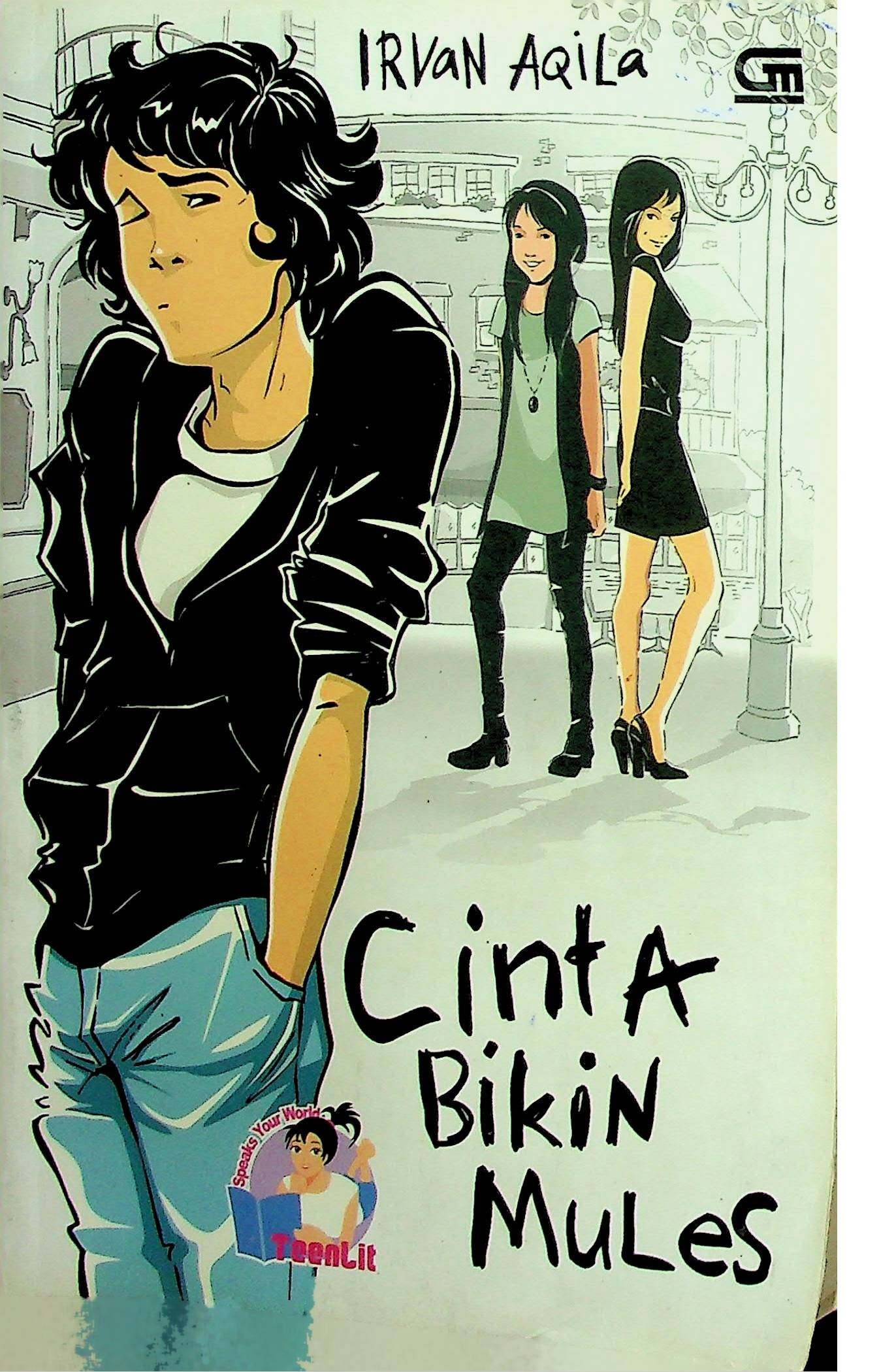 Cover Cinta Bikin Mules / Irvan Aqila (Penulis)