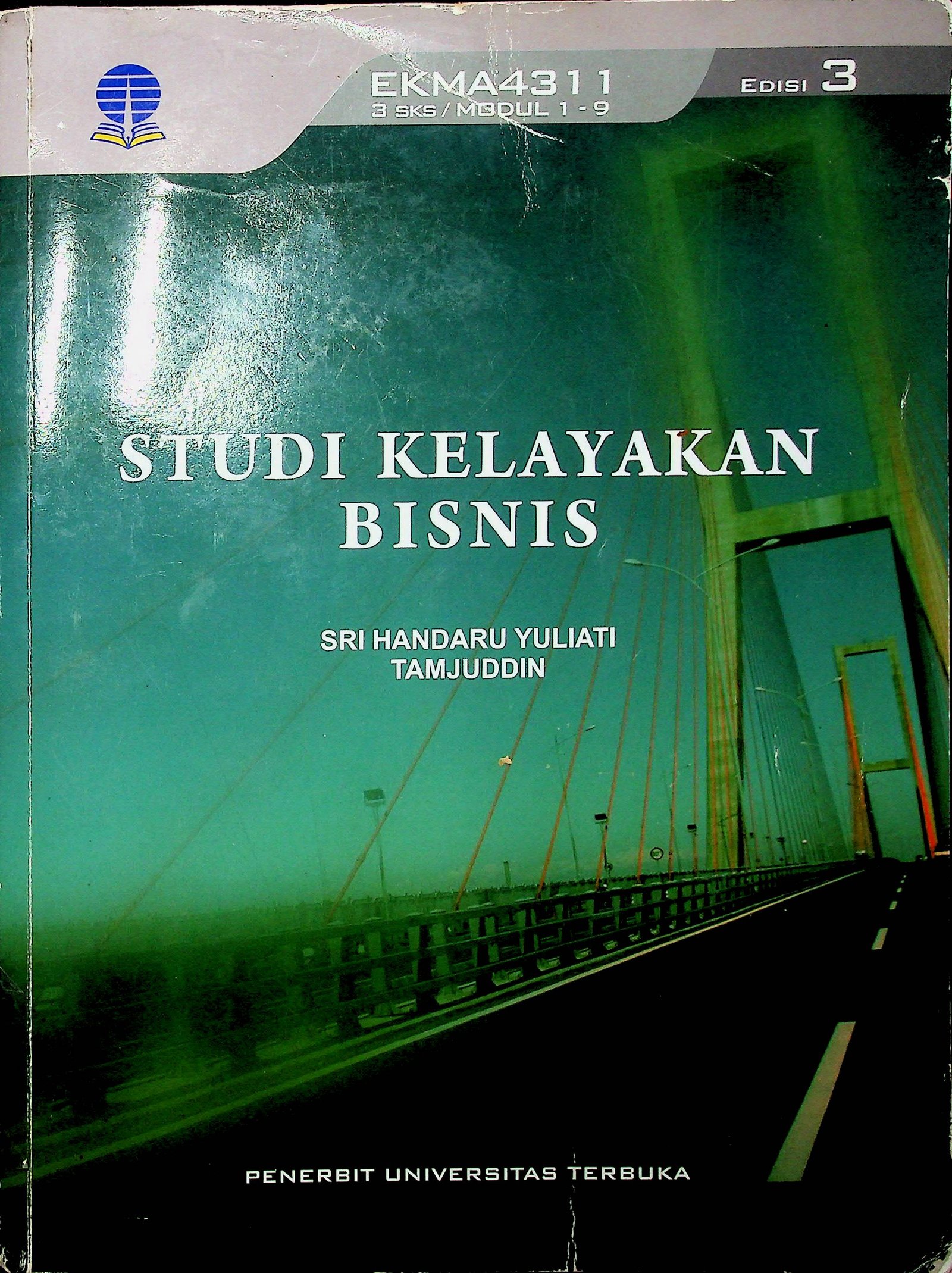 Cover Studi Kelayakan Bisnis (Edisi 3) / Sri Handaru Yuliati, Tamjuddin (Penulis) Suad Husnan (Penelaah Materi) Arryta Canty, Ramadhan Kurniawan (Penyunting)