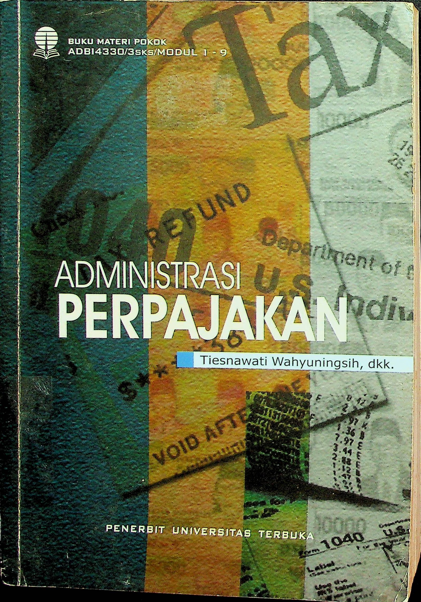 Cover Administrasi Perpajakan (Edisi 1) / Mas Rasmini Suta, Tjip Ismail, Tienawati W, Harmanti (Penulis), Tiesnawati W, Enceng (Penelaah Materi), RS Brontolaras (Penyunting Bahasa)
