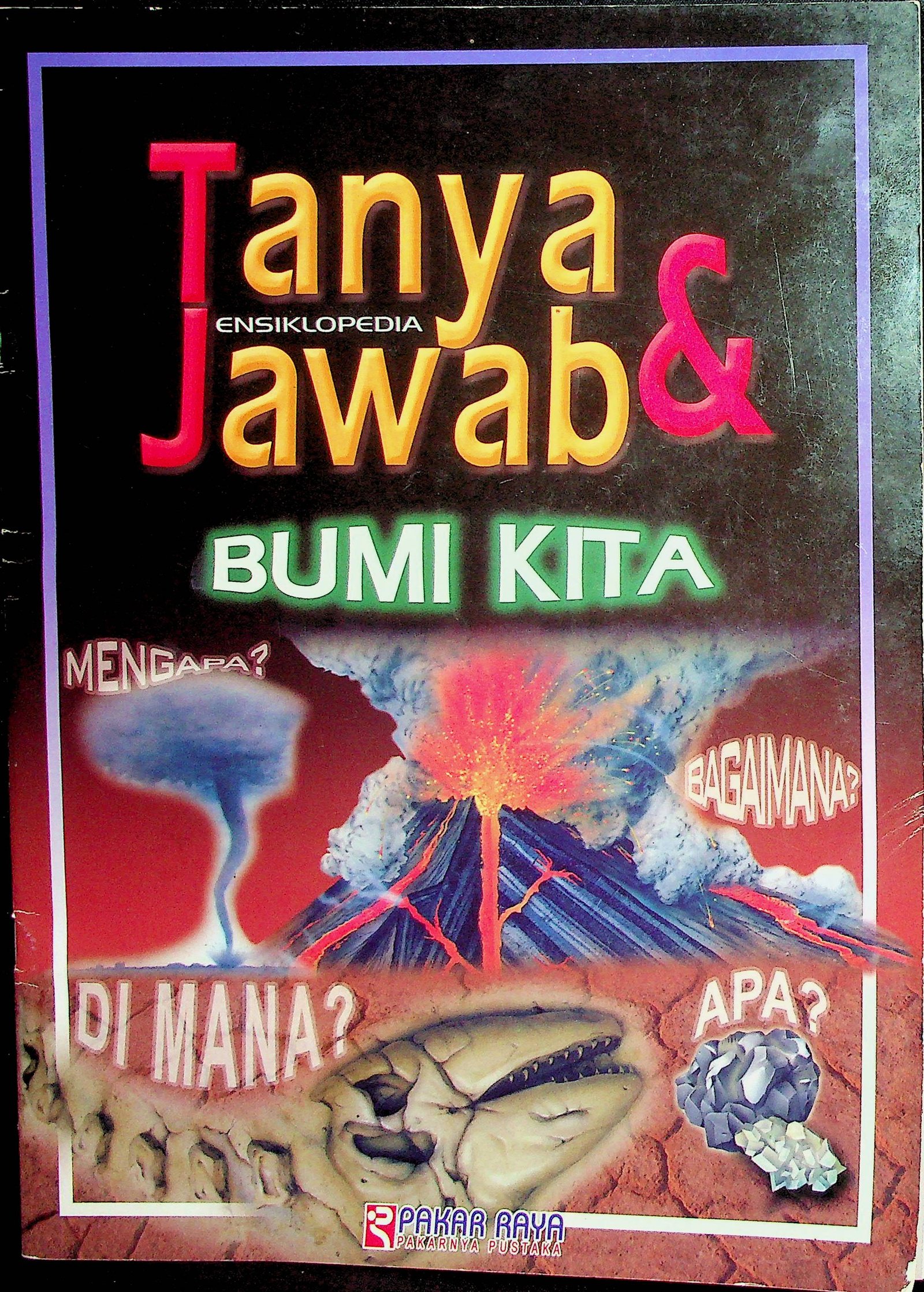 Cover Ensiklopedia Tanya & Jawab: Bumi Kita / Brian Williams (Pengarang); Endang Naskah Alimah (Alih Bahasa)