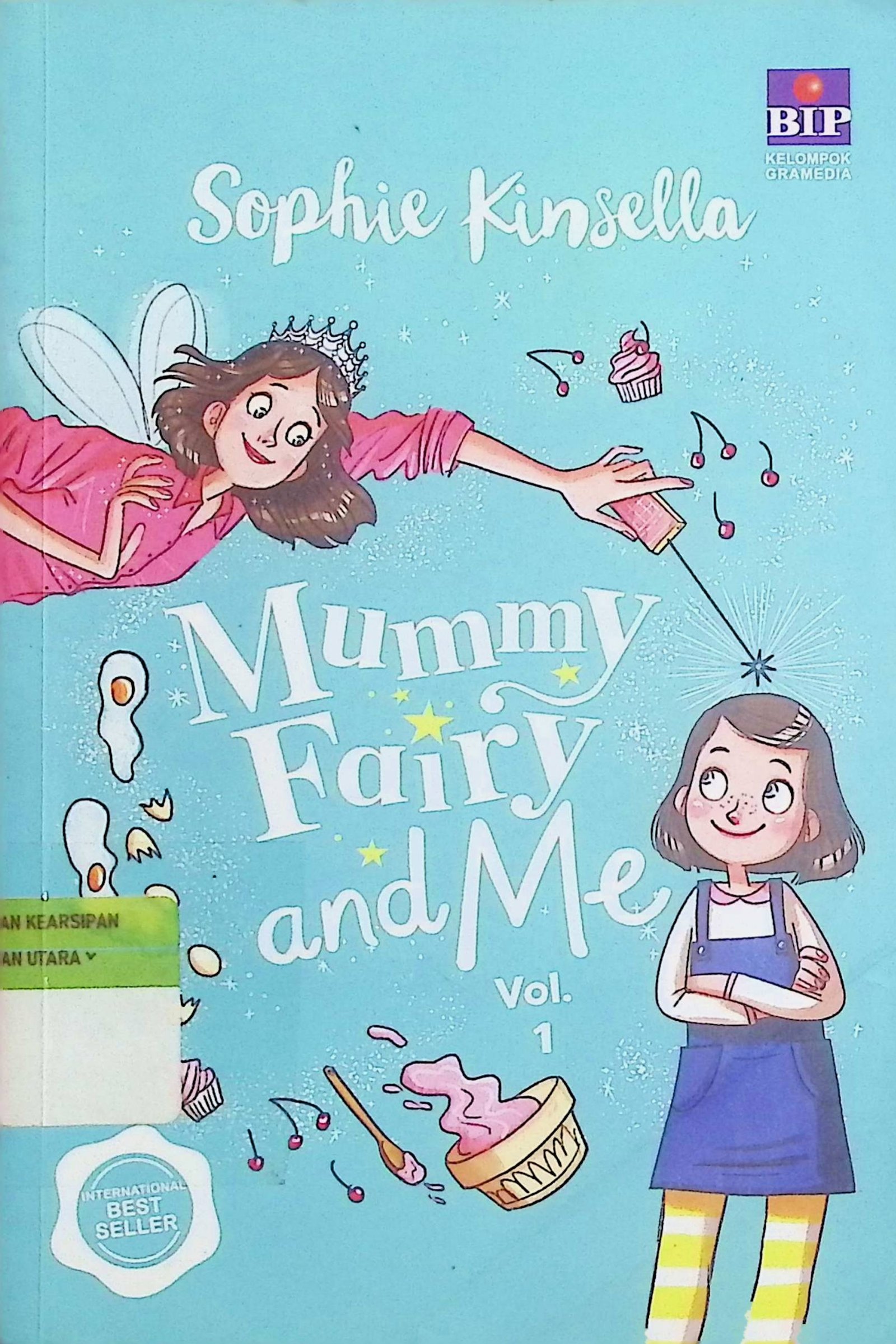 Cover Mummy Fairy and Me Vol. 1 / Sophie Kinsella (Penulis); Novalya Putri (Editor)
