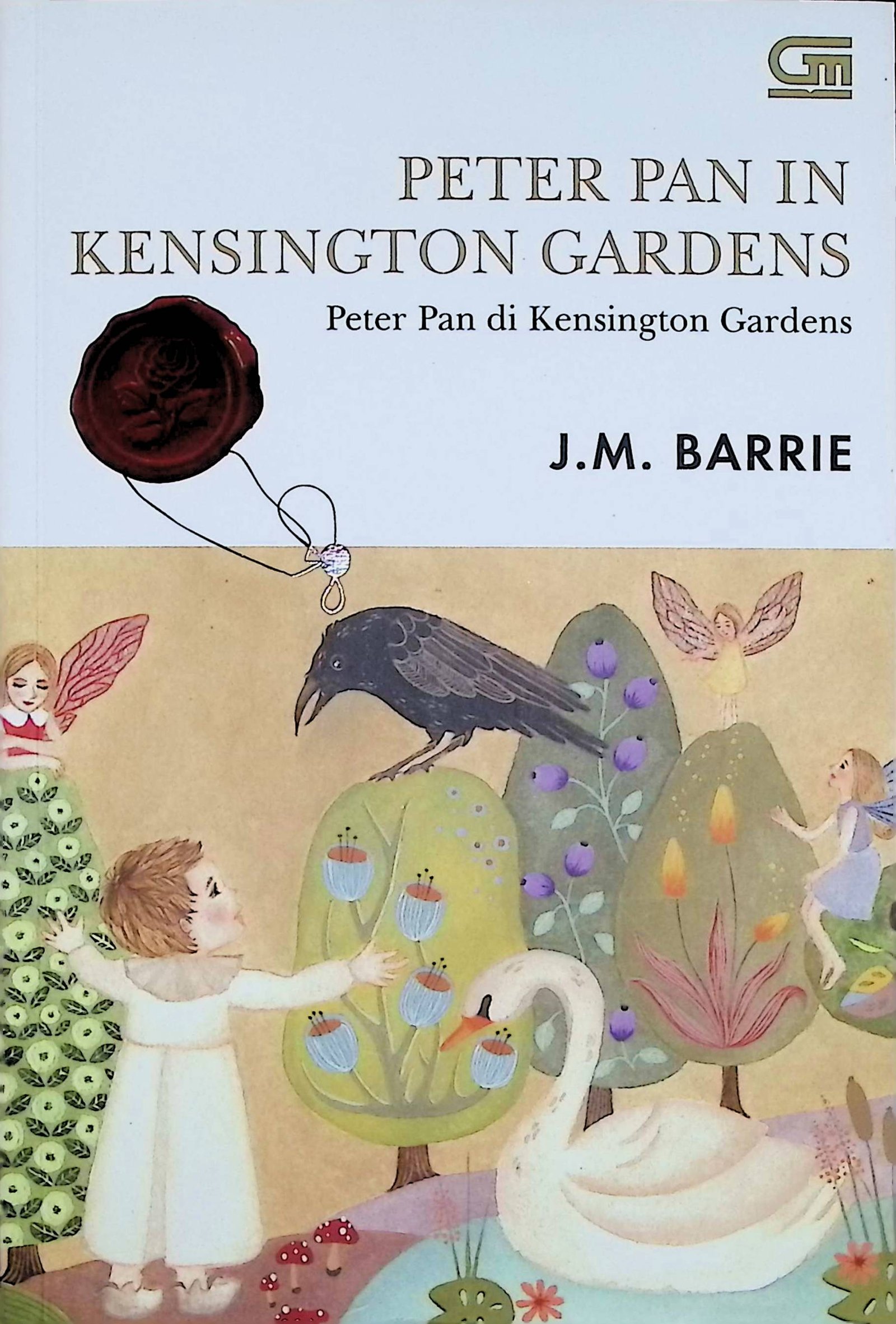 Cover Peter Pan In Kensington Gardens :  Peter Pan di Kensington Gardens / J.M Barrie (Penulis); Tanti Lesmana (Editor)