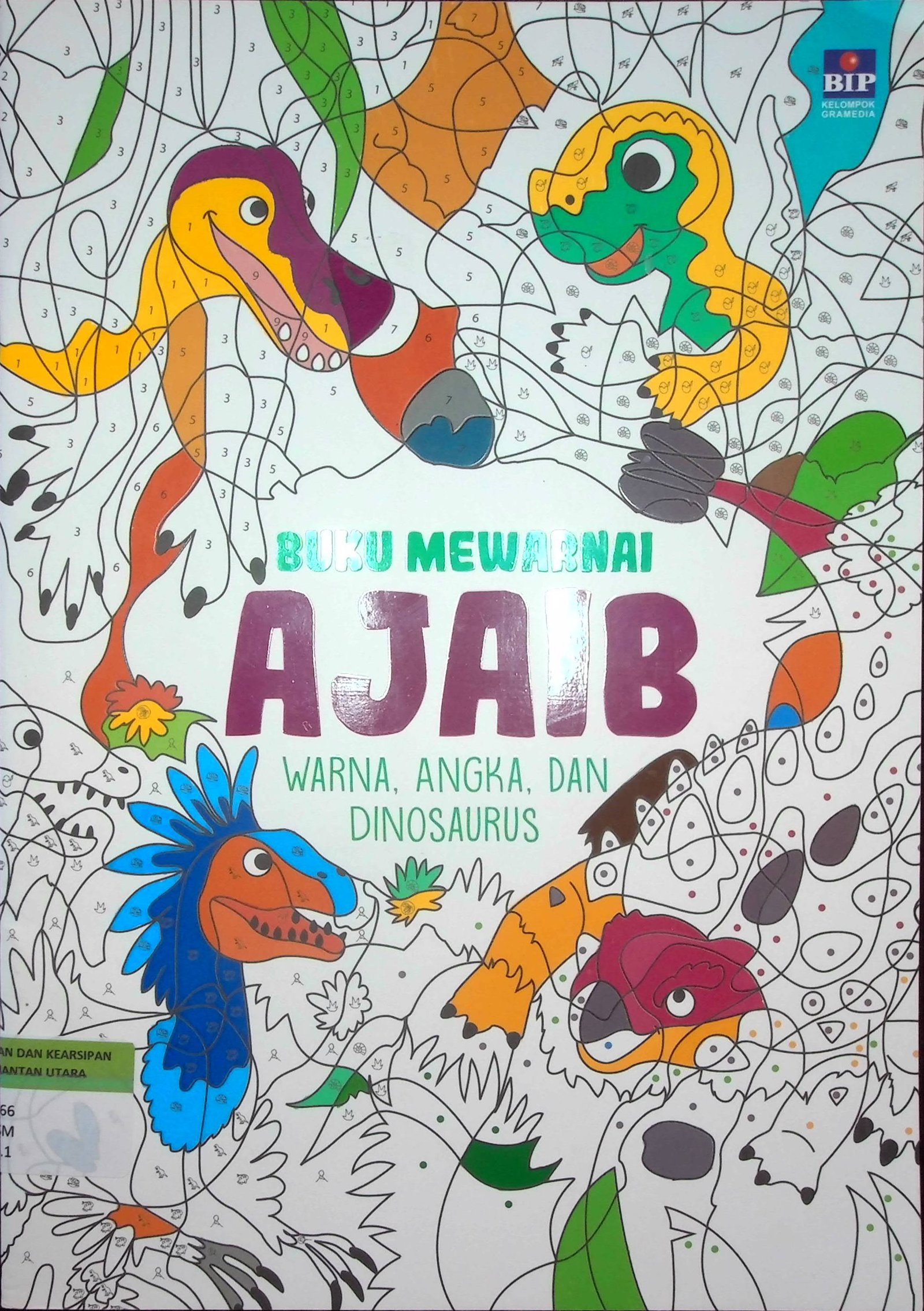 Cover Buku Mewarnai Ajaib Warna, Angka dan Dinosaurus