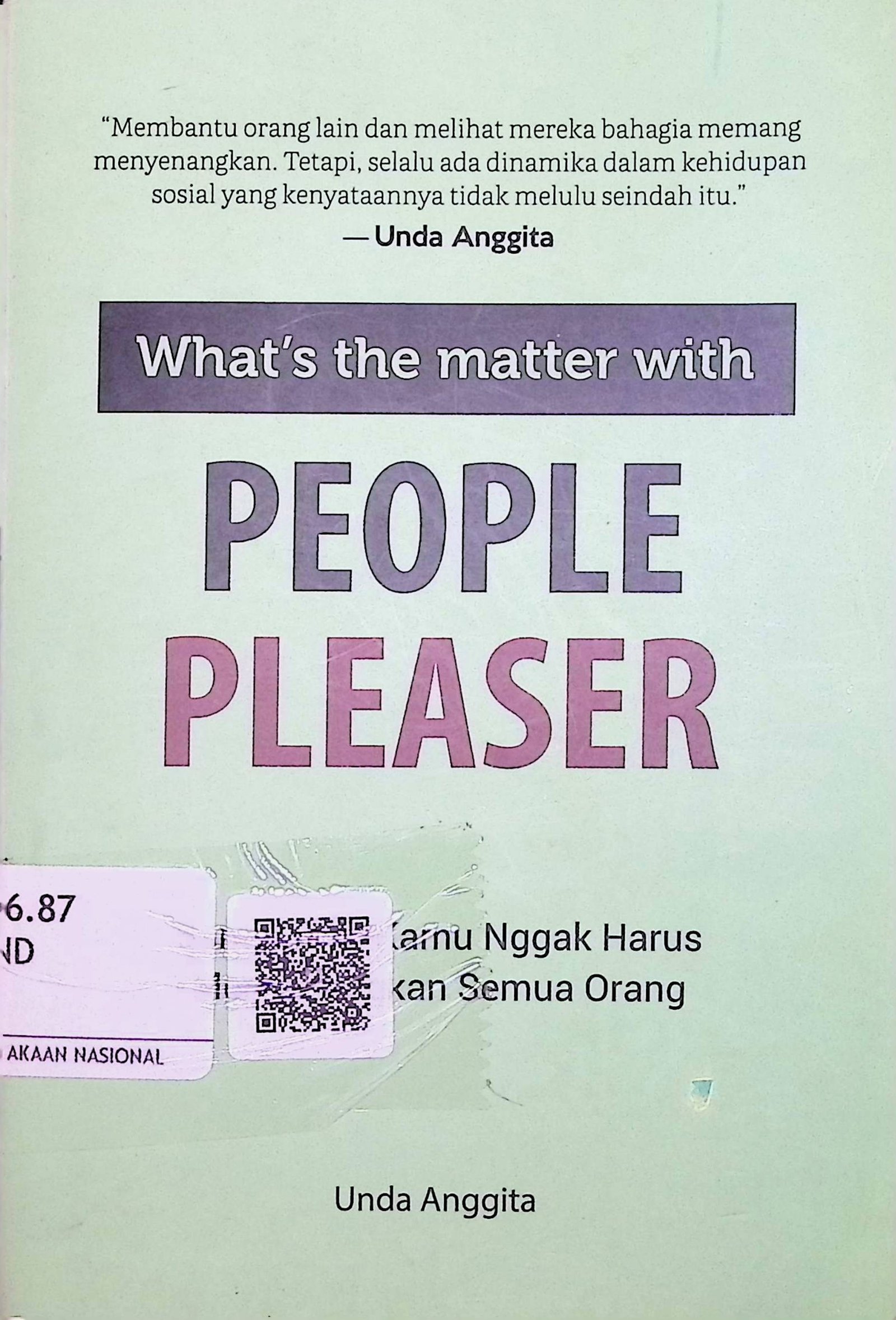 Cover What's The Matter With People Pleaser :  Santai Saja Kamu Nggak Harus Menyenangkan Semua Orang / Unda Anggita (Penulis); Emir (Penyunting)