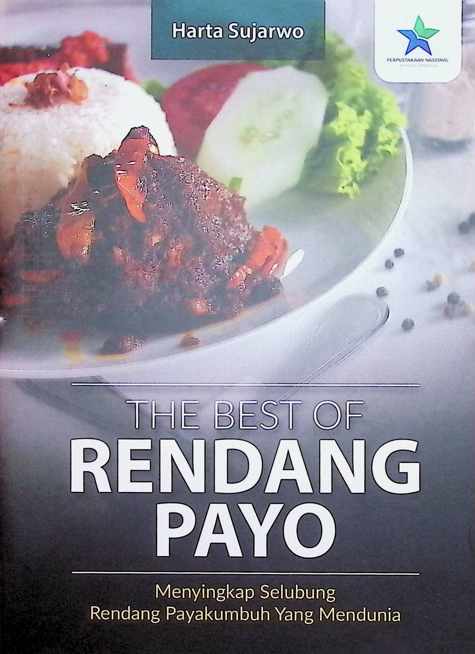 Cover The Best of Rendang Payo :  Menyingkap Selubung Rendang Payakumbuh yang Mendunia / Harta Sujarwo (Penulis); Hikmah Nurida & Vania Sukma Putri Daniswara (Editor)