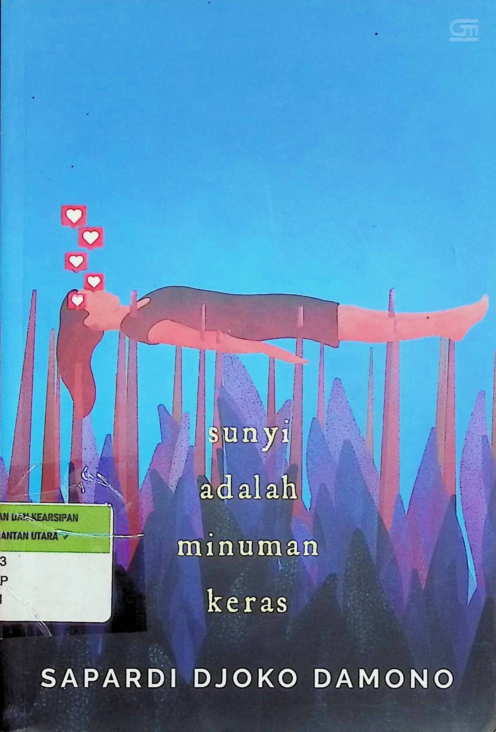 Cover Sunyi Adalah Minuman Keras / Saparadi Djoko Damono (Penulis); MIrna Yulistianti (Editor)