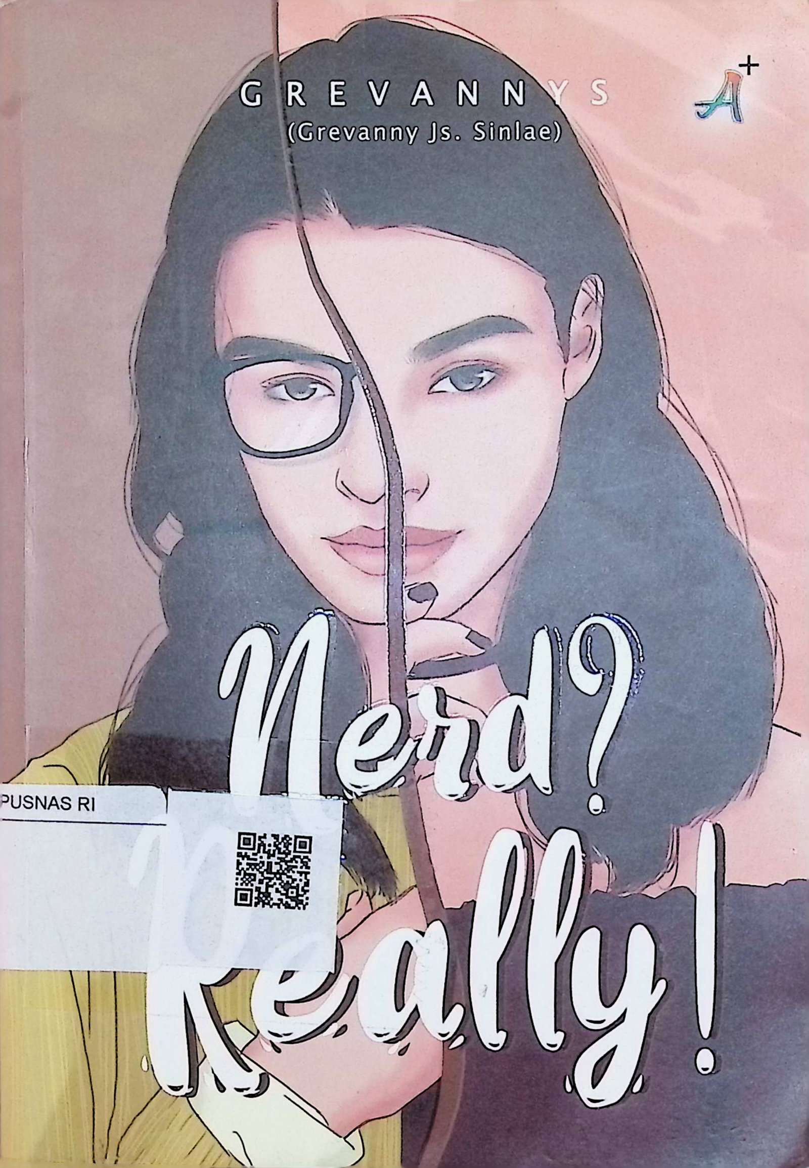 Cover Nerd? Really! / Grevanny Js. Sinlae (Penulis); Dewantu Nurcahyani (Penyunting)