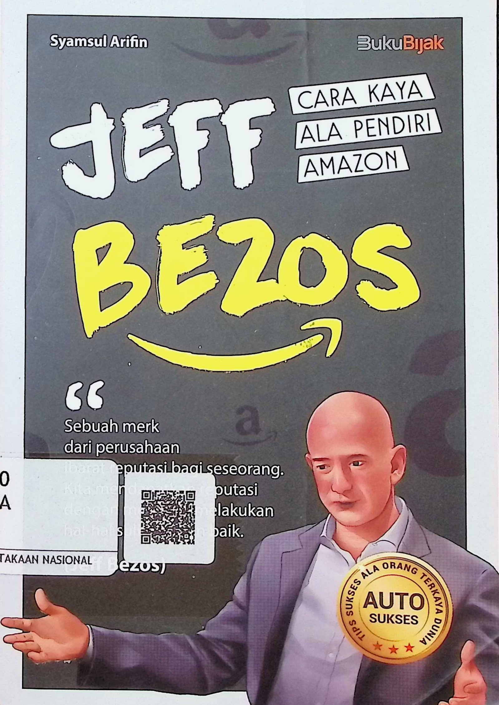 Cover Jeff Bezos :  Cara Kaya Ala Pendiri Amazon / Syamsul Arifin (Penulis); Fariza YM (Penyunting)