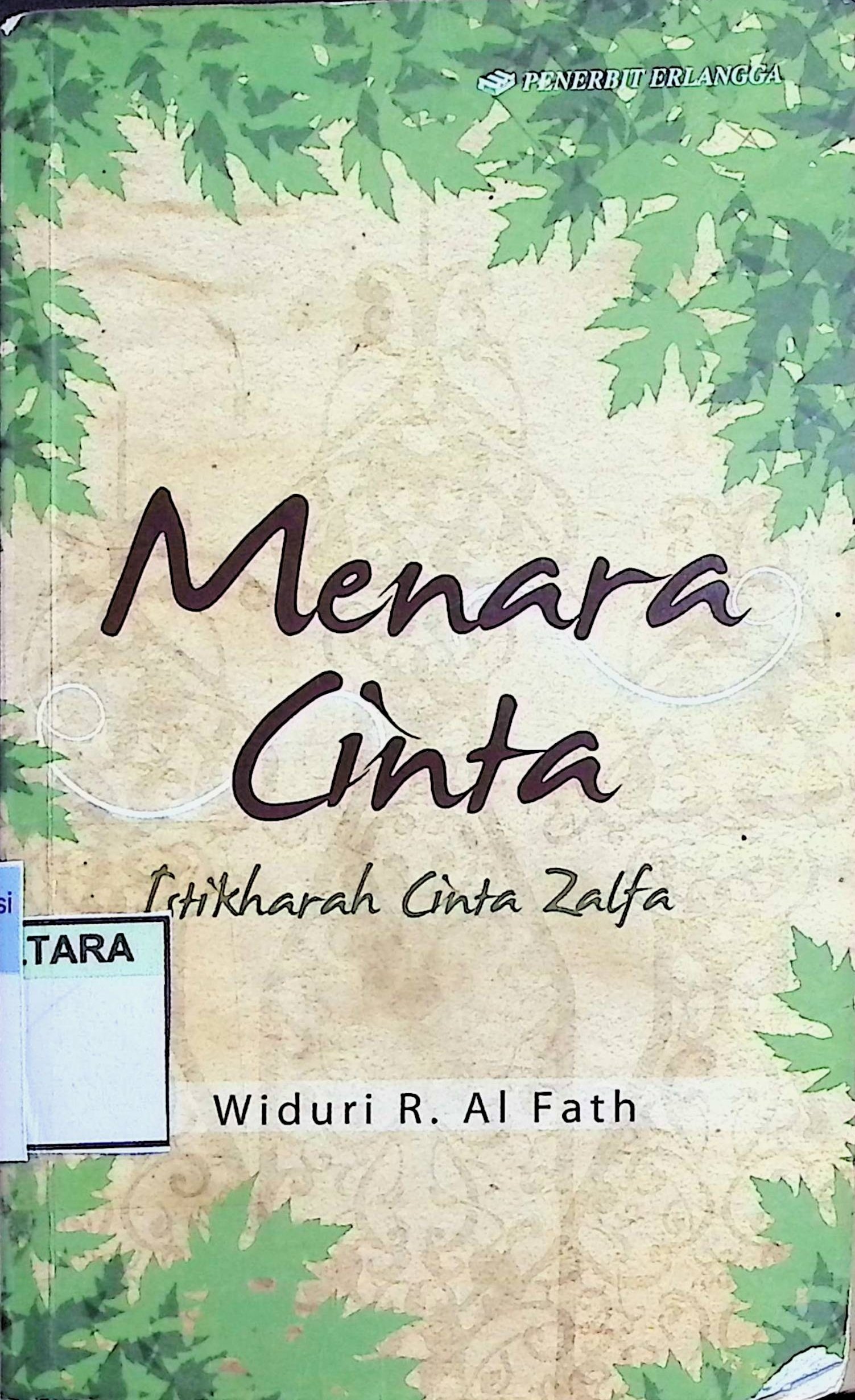 Cover Menara Cinta :  Istikharah Cinta Zalfa / Widuri R. Al Fath (Penulis); Hijrah Saputra; Adhika Prasetya K (Editor)