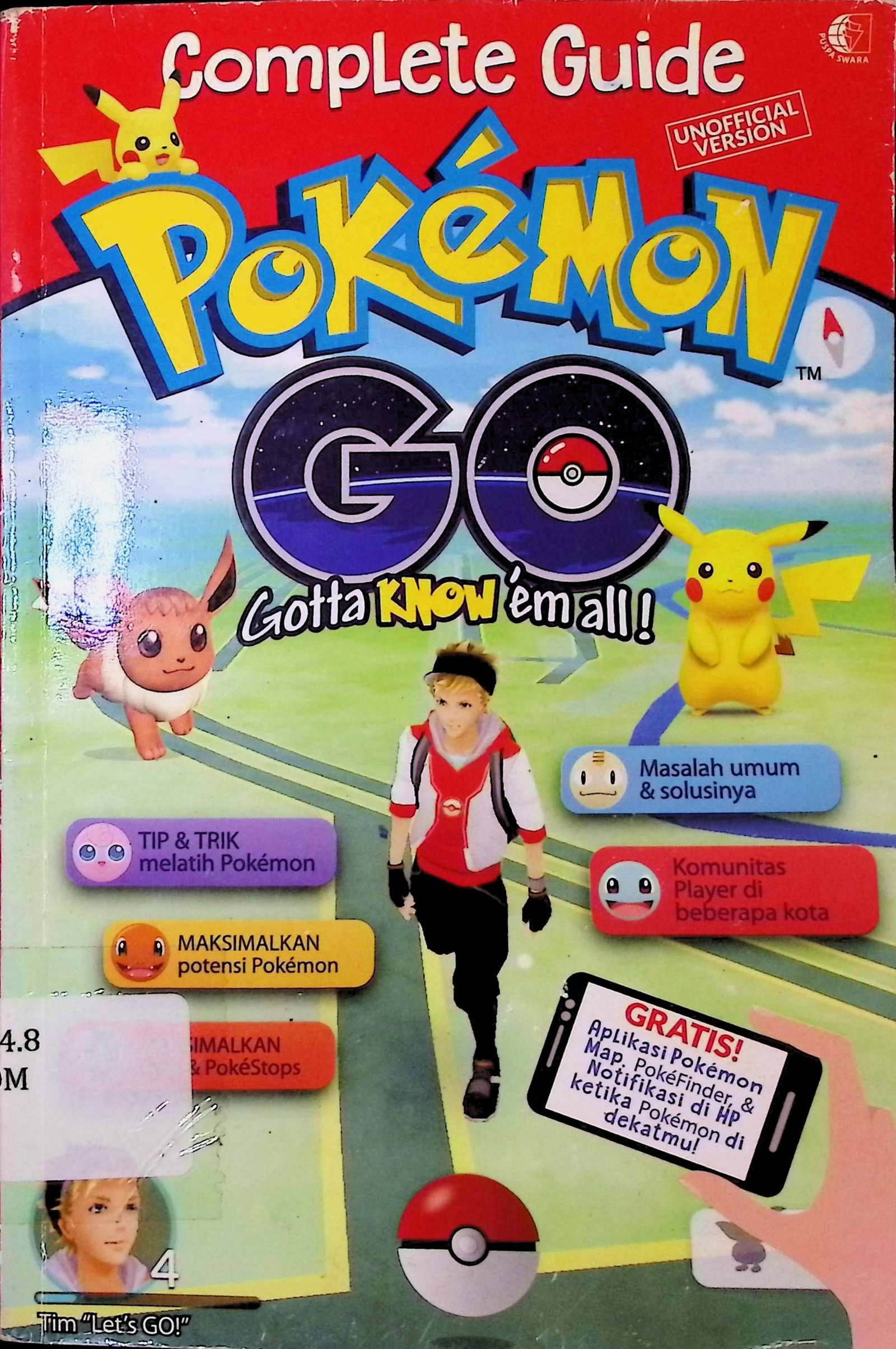 Cover Complete Guide Pokemon Go Gotta Know em all! / Tim Let's GO (Penulis); Harris S. Yulianto (Penyunting)