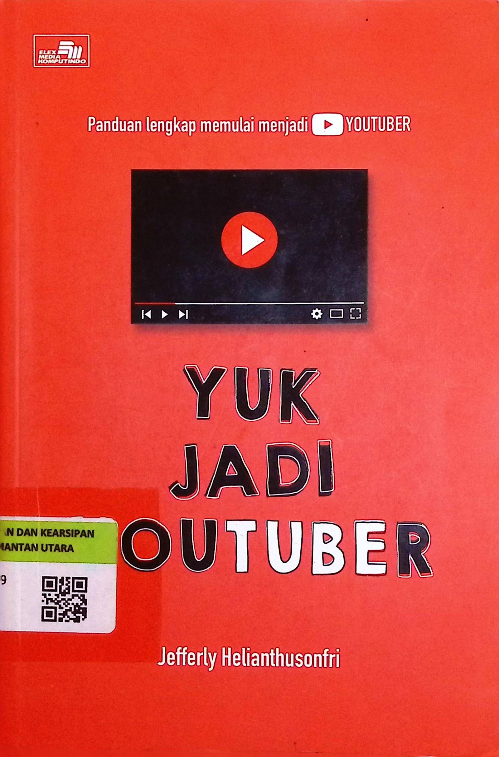 Cover Yuk Jadi Youtuber / Jefferly Helianthusonfri (Penulis)