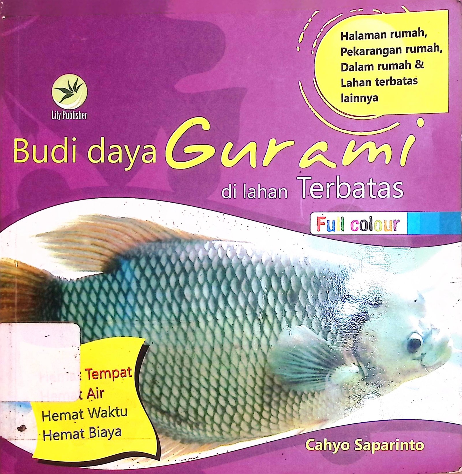 Cover Budi Daya Gurami di Lahan Terbatas / Cahyo Saparinto (Penulis); Maria Agustina S (Editor)