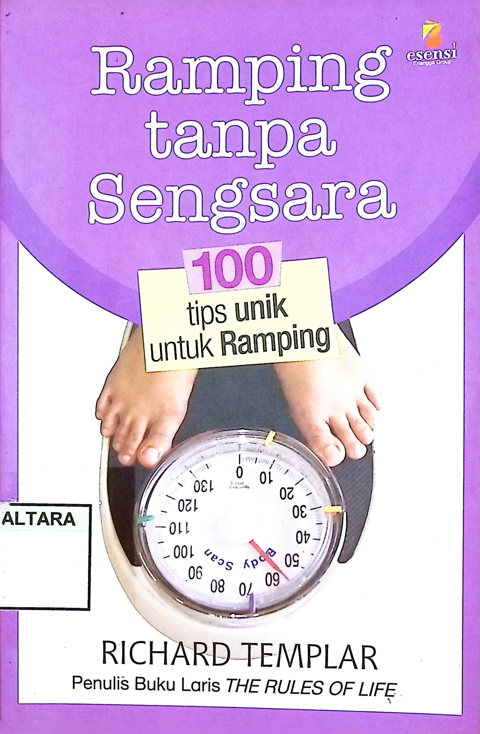 Cover Ramping Tanpa Sengsara :  100 Tips Unik Untuk Ramping / Richard Templar (Penulis); Yuki Anggia Putri (Editor)