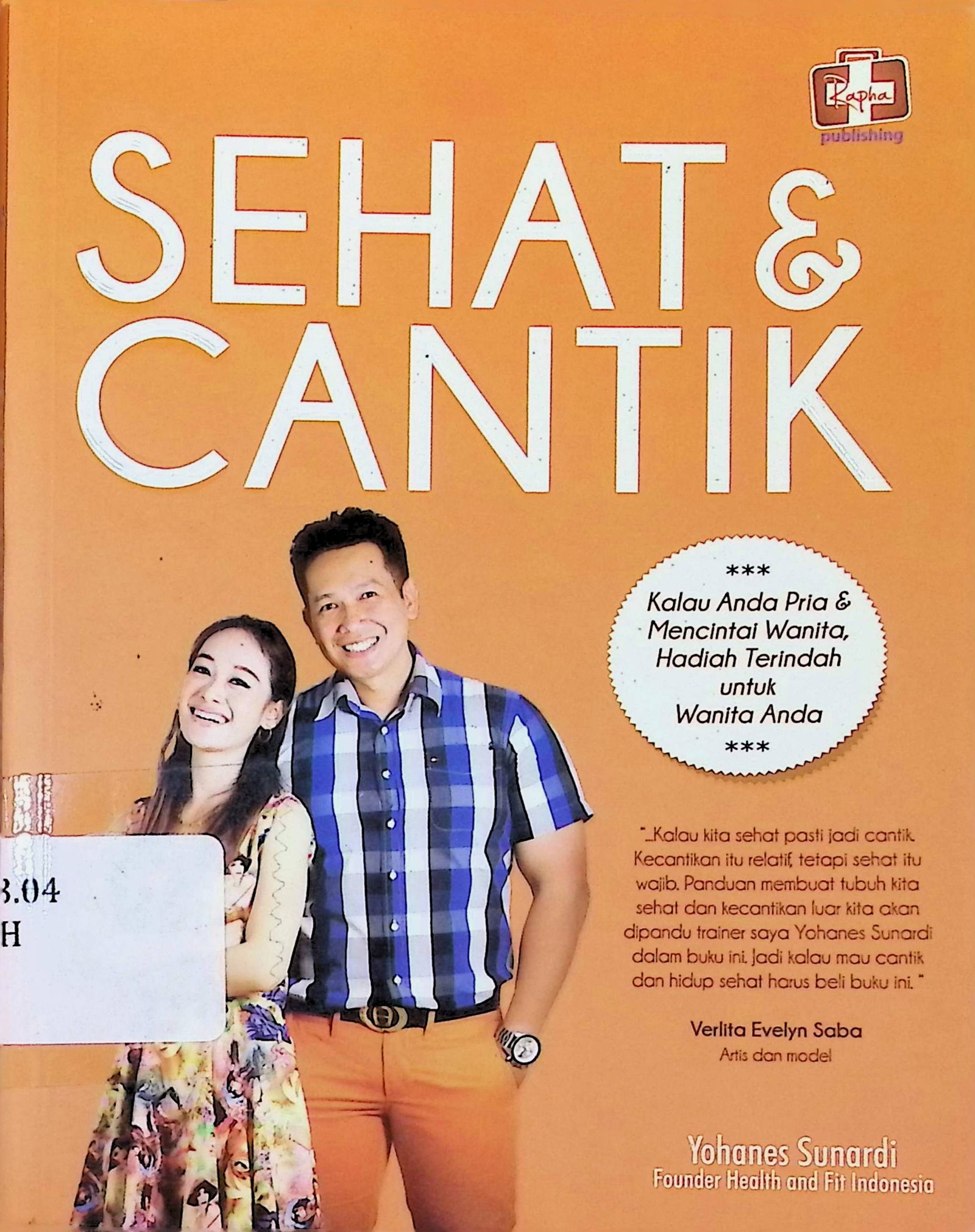 Cover Sehat & Cantik / Yohanes Sunardi (Penulis); Aldo Sahala (Editor)